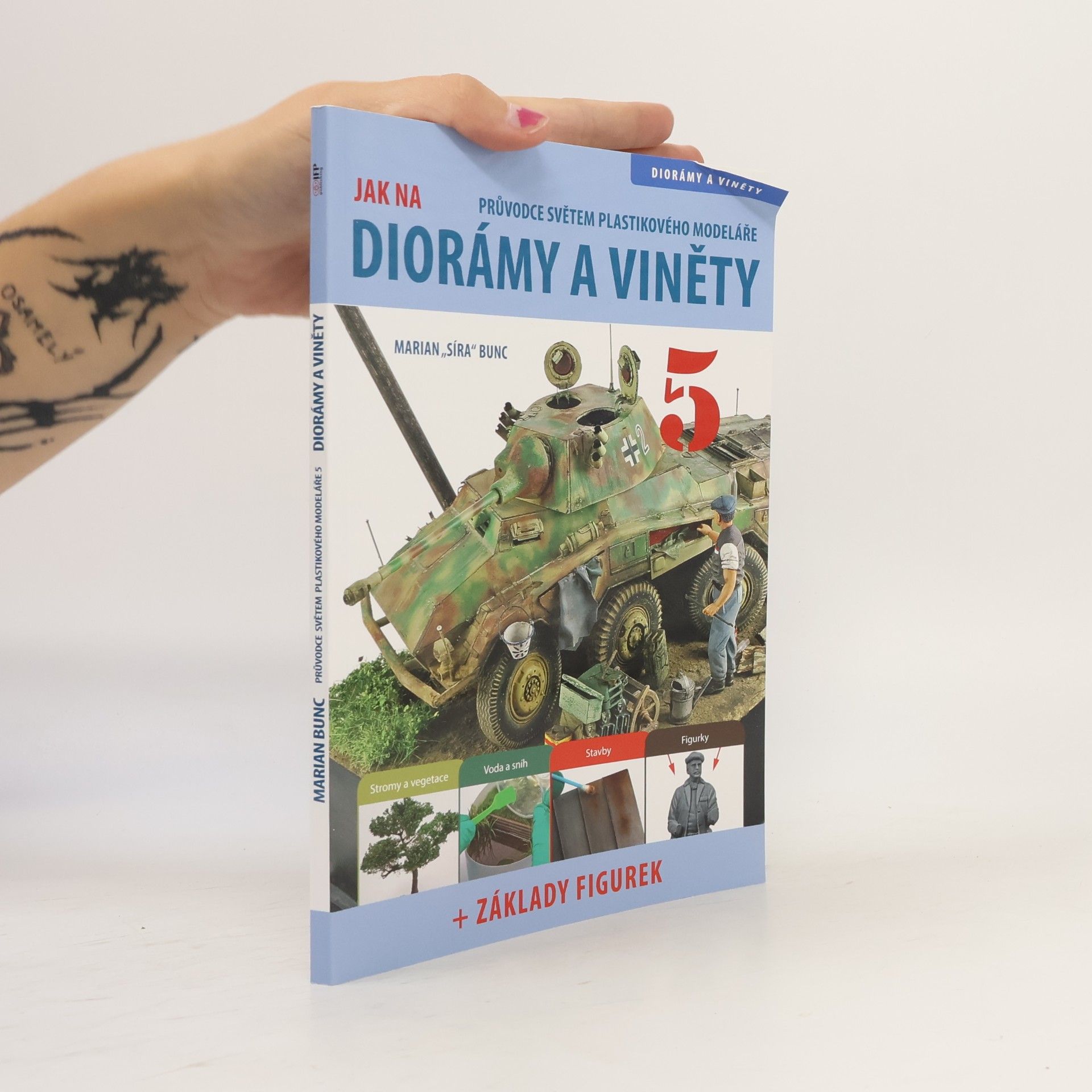 Marian Bunc Průvodce světem plastikového modeláře. Jak na diorámy a viněty 5