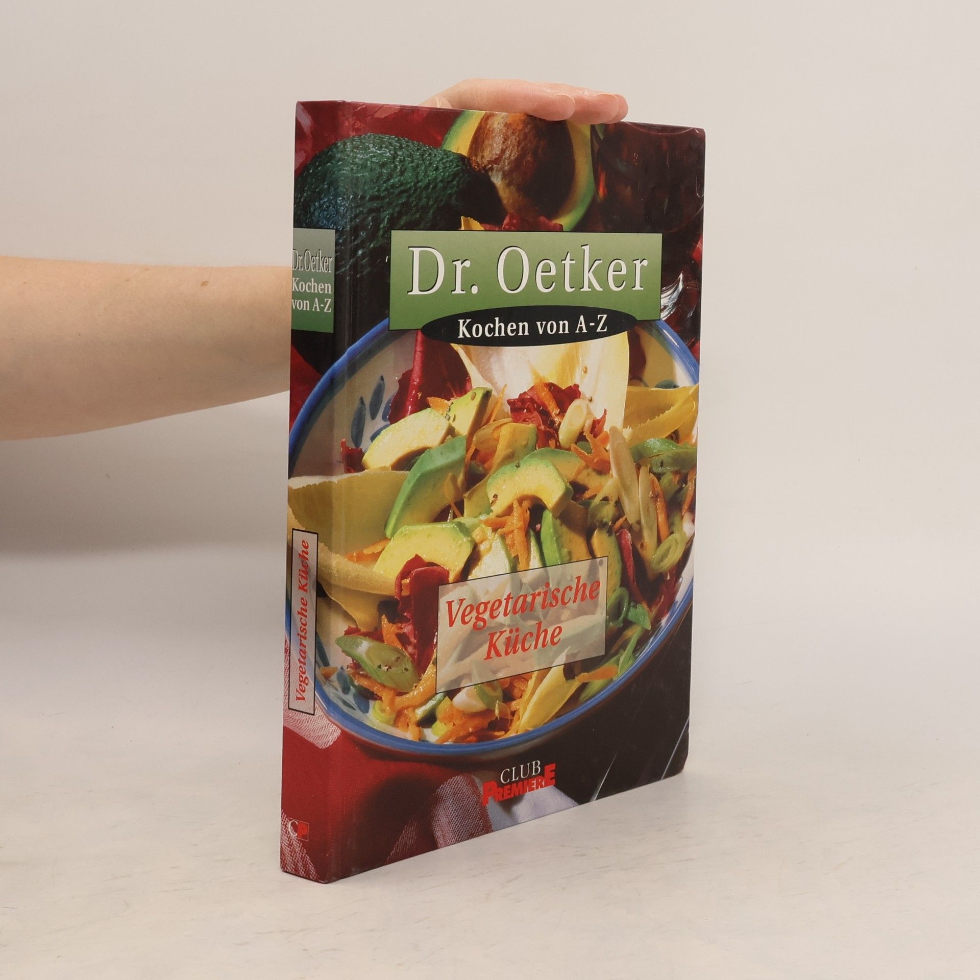 Autorenkollektiv Dr. Oetker. Kochen von A-Z. Vegetarische Küche
