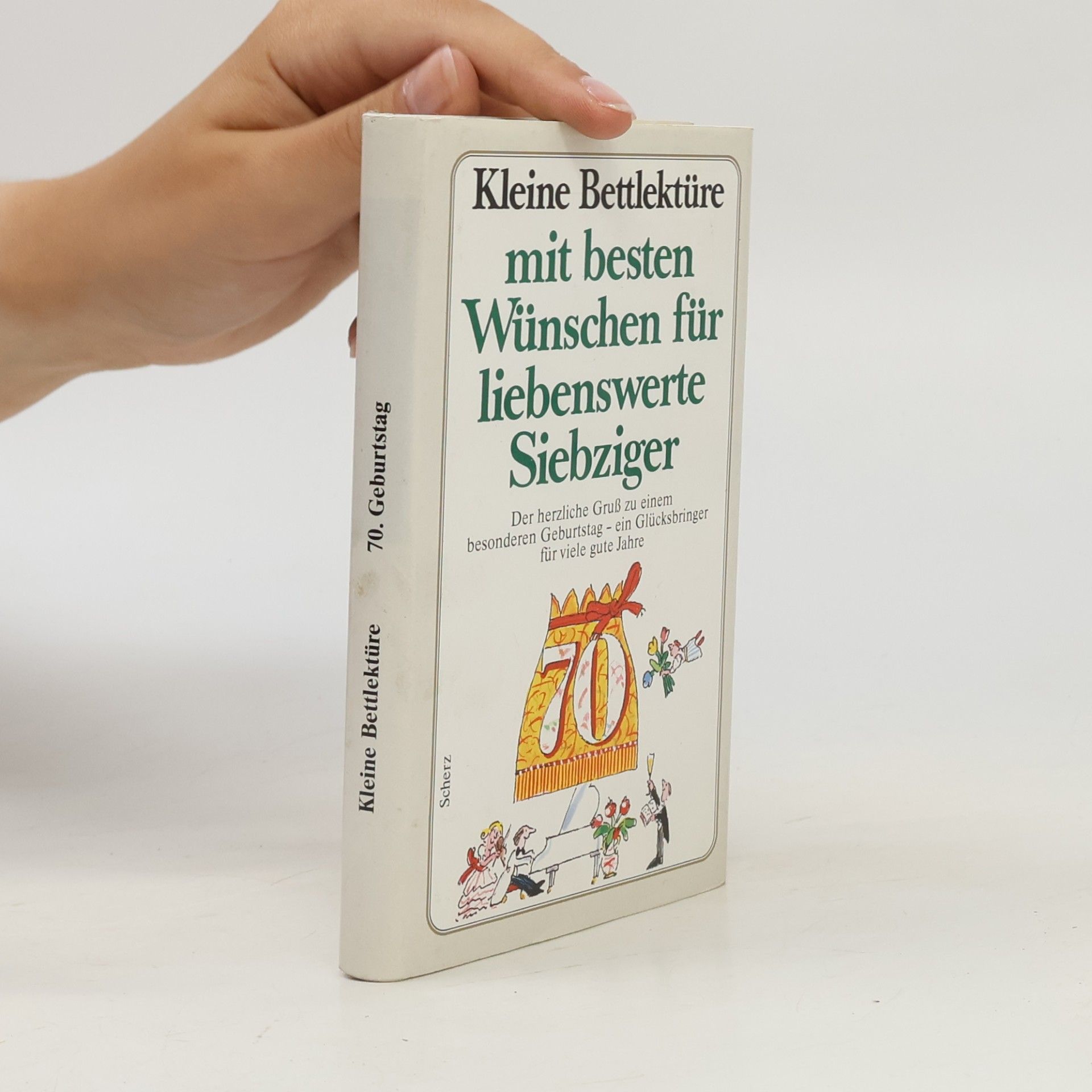 Collectif d'auteurs Kleine Bettlektüre mit den besten Wünschen für liebenswerte Siebziger