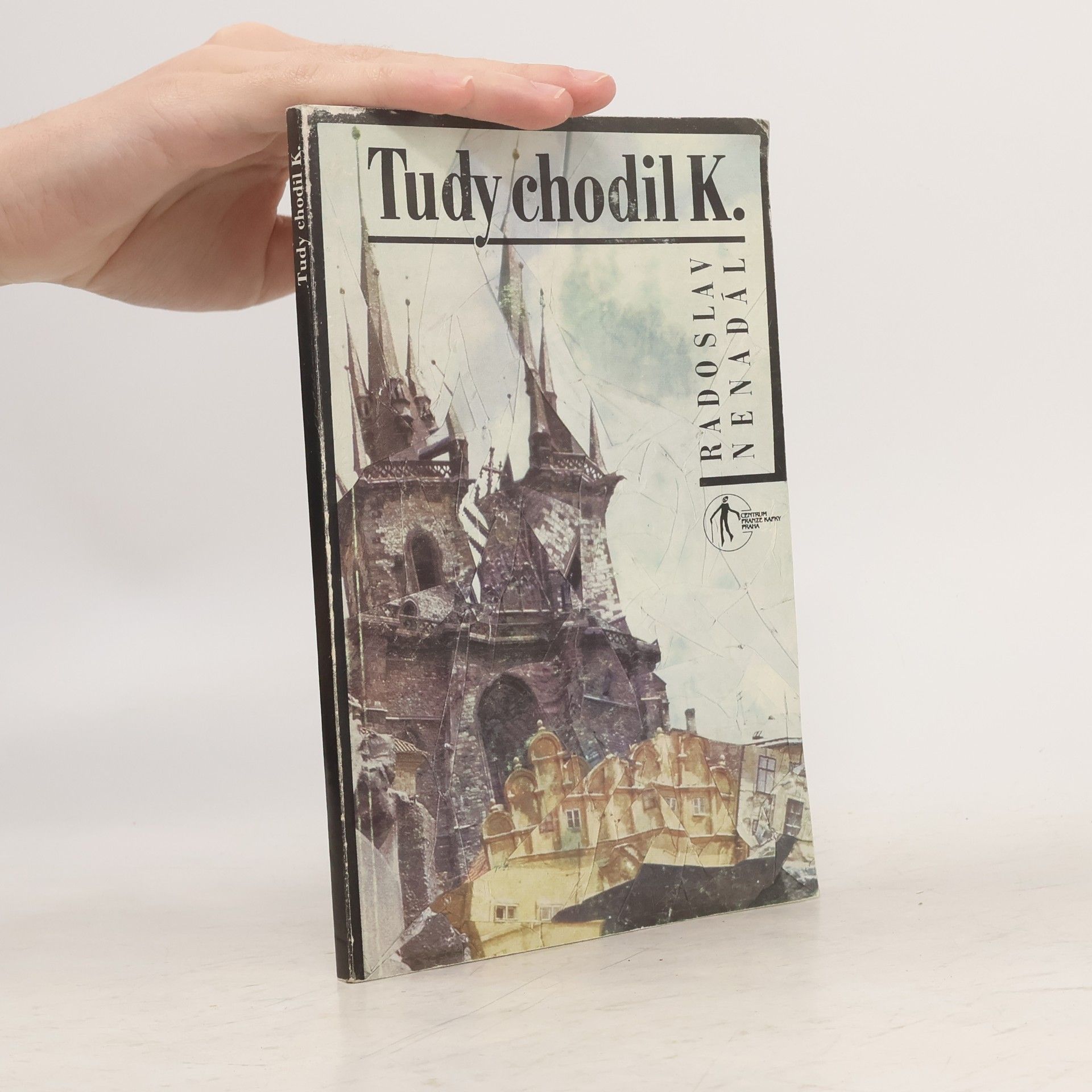 Radoslav Nenadál Tudy chodil K.