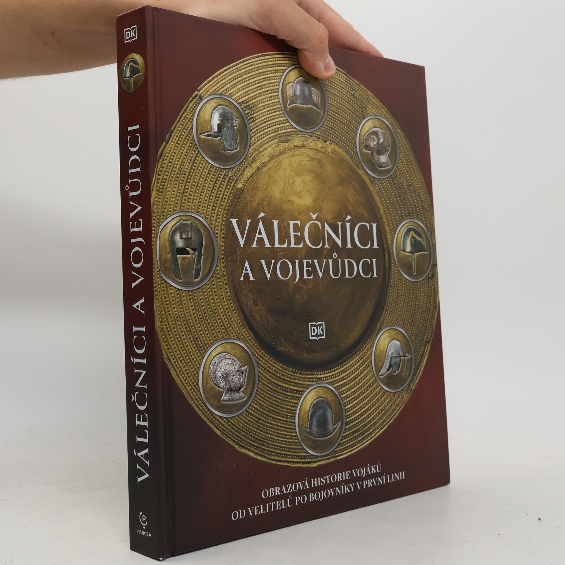 Válečníci a vojevůdci : obrazová historie vojáků od velitelů po bojovníky v první linii