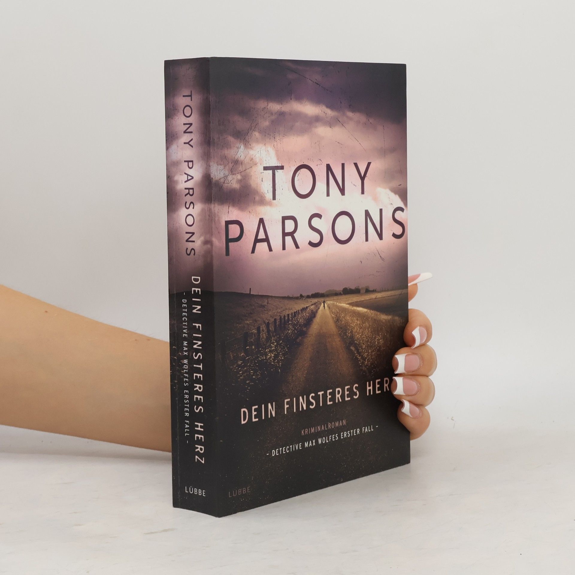 Tony Parsons Dein finsteres Herz