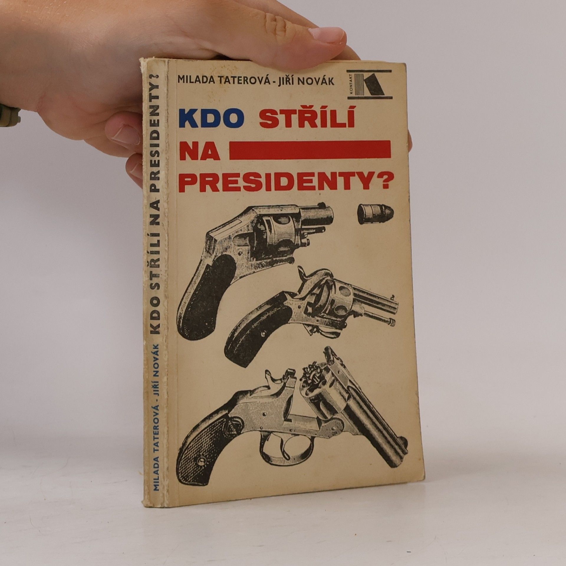 Milada Taterová Kdo střílí na presidenty?