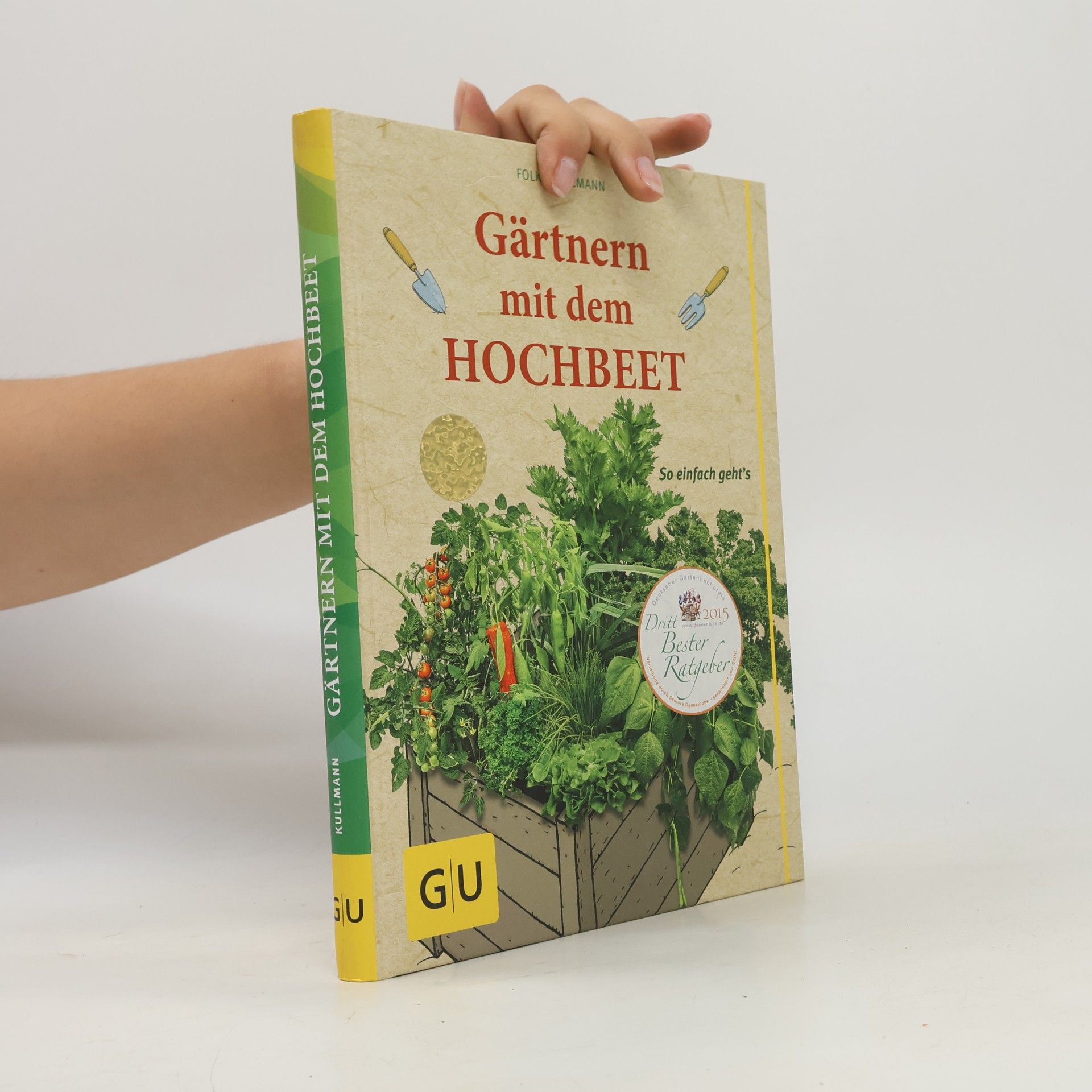 Folko Kullmann Gärtnern mit dem Hochbeet