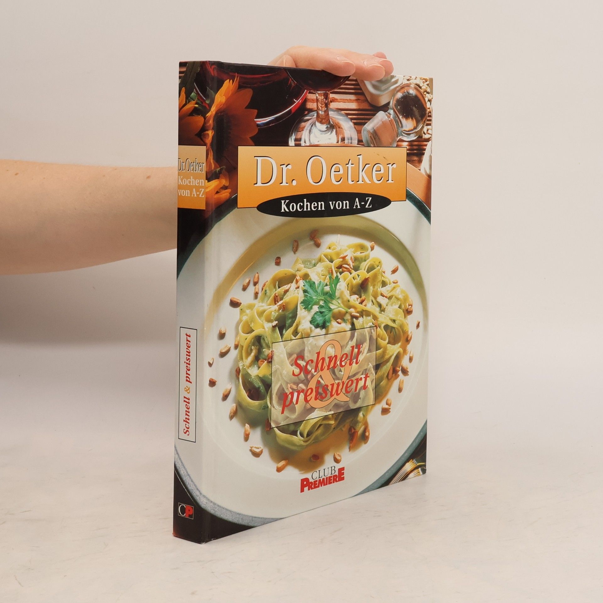Kolektiv autorů Dr. Oetker Kochen von A-Z. Schnell & Preiswert
