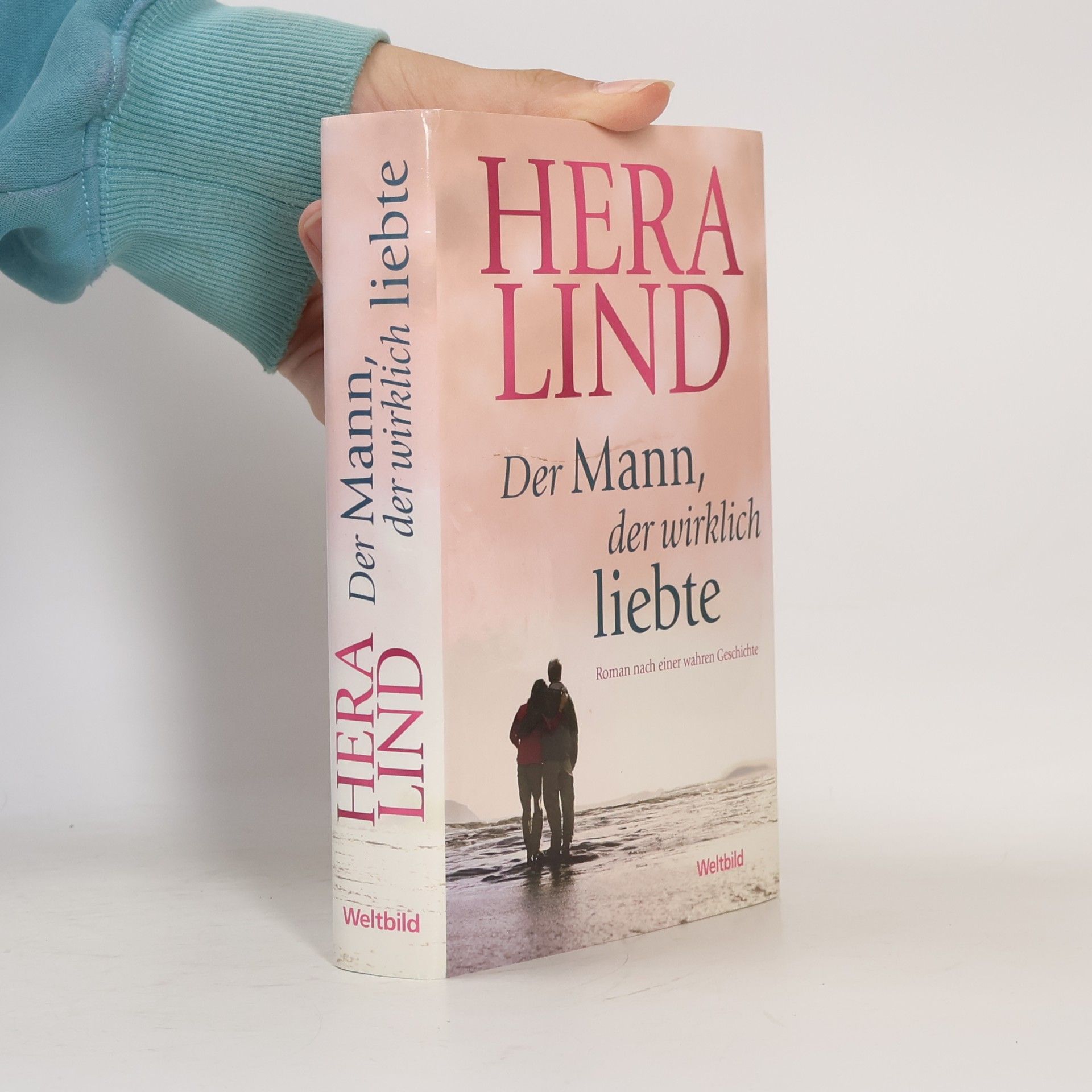 Hera Lind Der Mann, der wirklich liebte