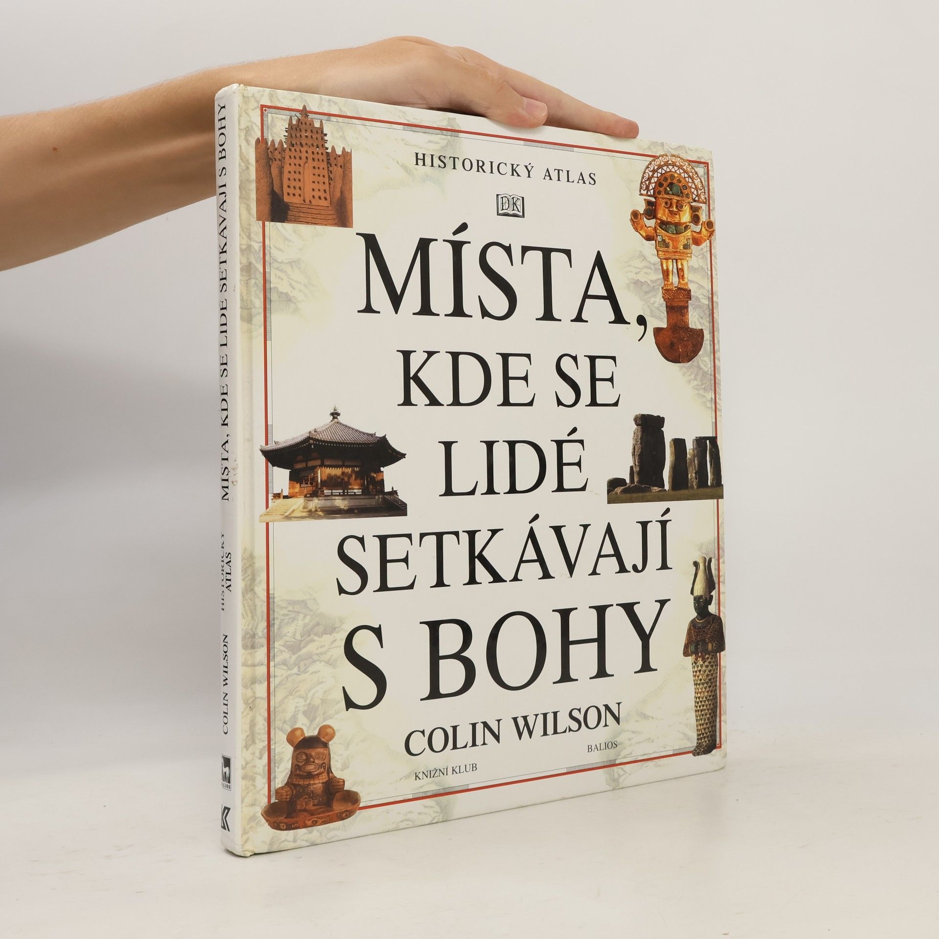 Colin Wilson Místa, kde se lidé setkávají s bohy