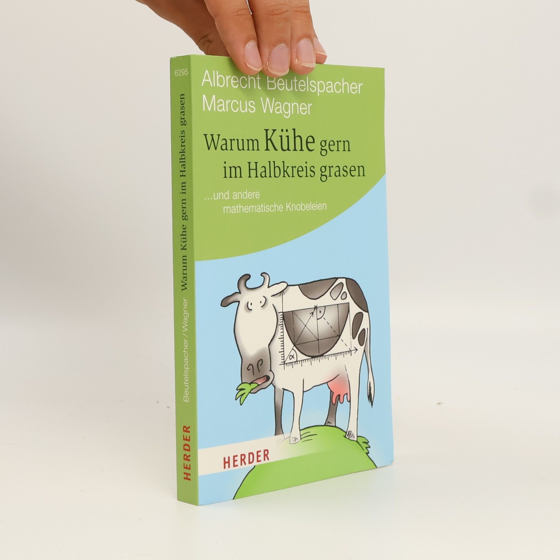 Albrecht Beutelspacher Warum Kühe gern im Halbkreis grasen