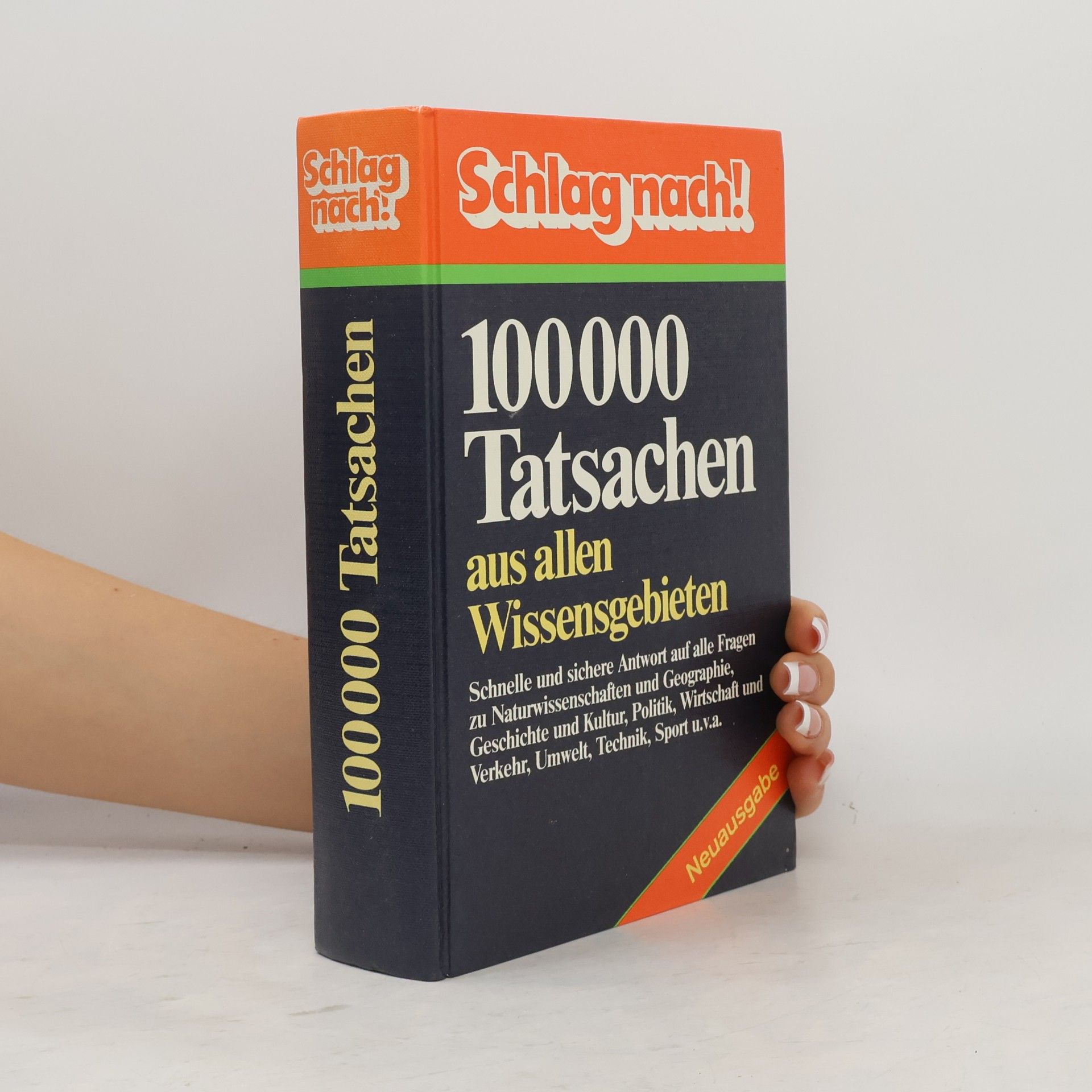 Various authors "Schlag nach!" 100000 [Hunderttausend] Tatsachen aus allen Wissensgebieten