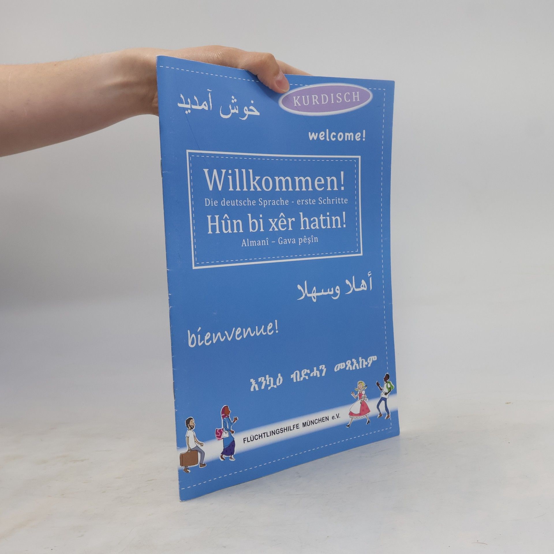 AA.VV. Willkommen! Die deutsche Sprache – erste Schritte. Hûn bi xêr hatin! Almanî - Gava pêşîn