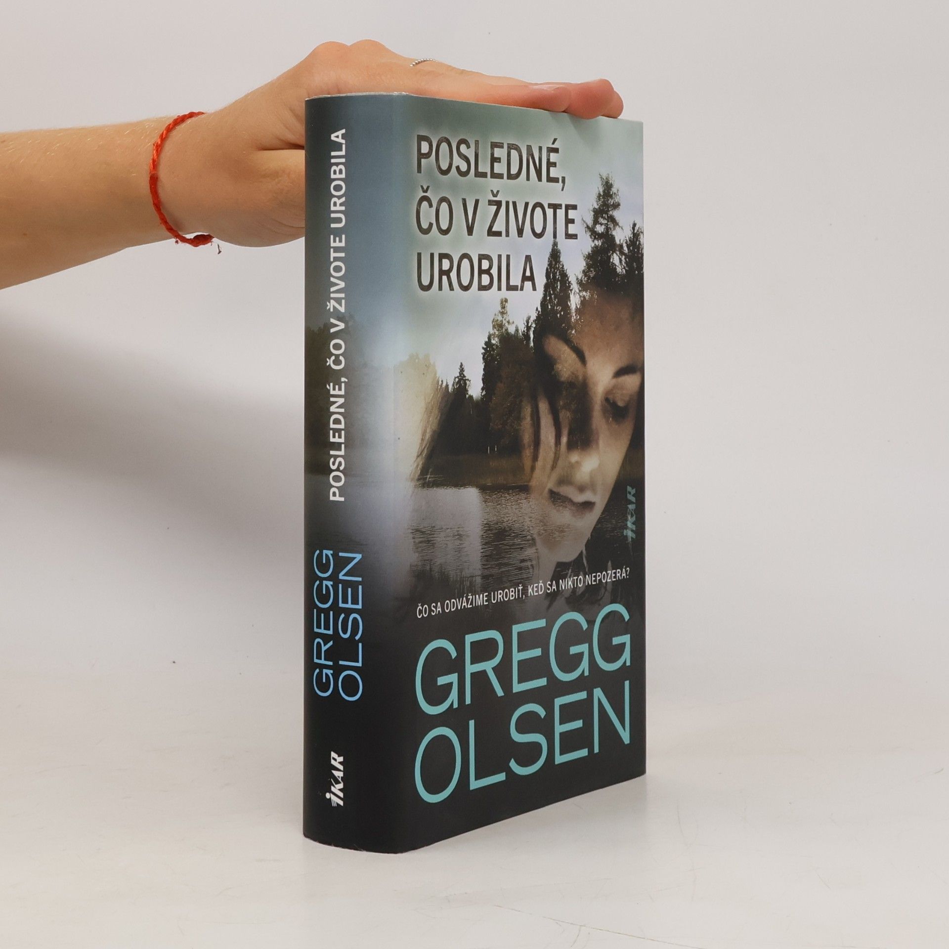 Gregg Olsen Posledné, čo v živote urobila
