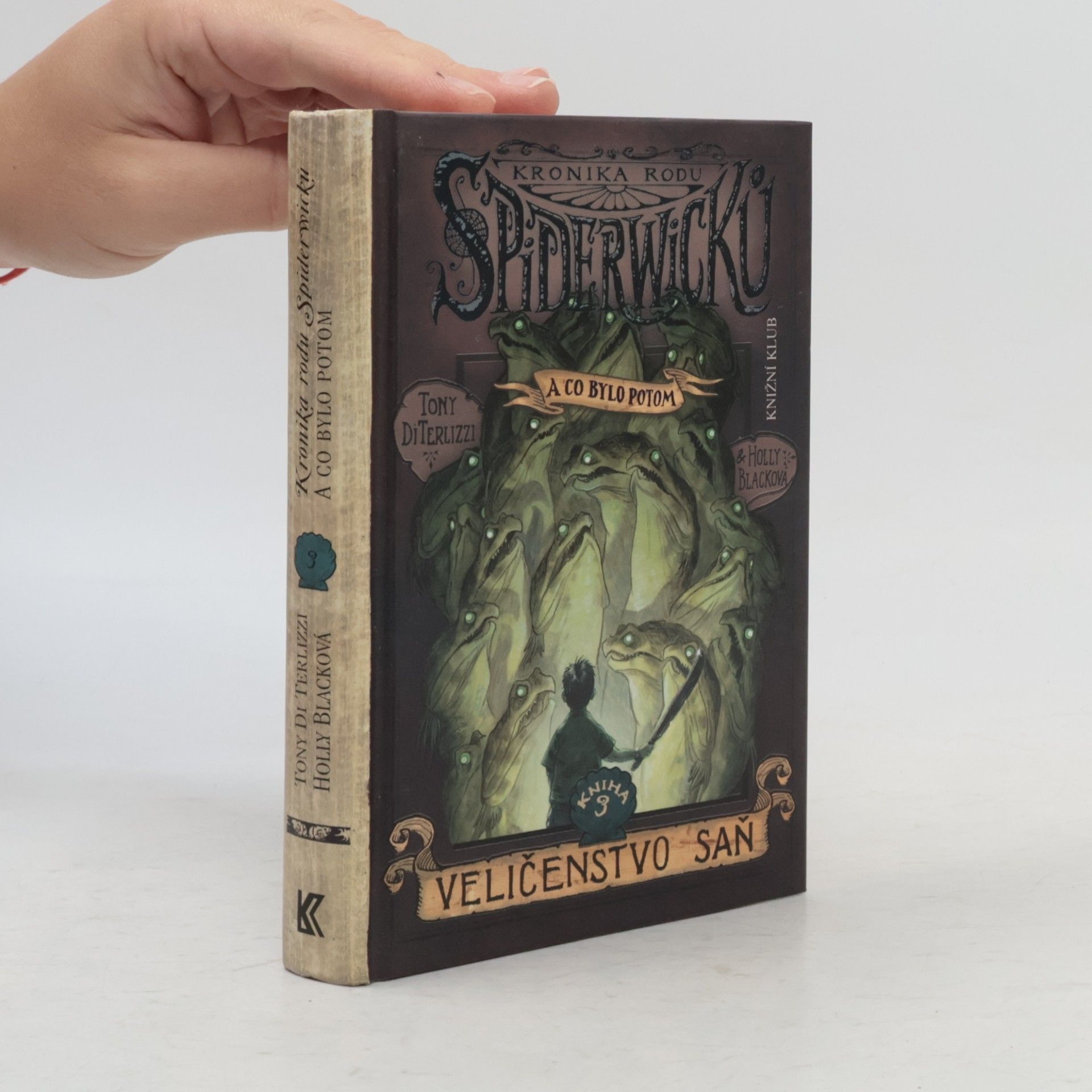 Tony DiTerlizzi Kronika rodu Spiderwicků - a co bylo potom. Kniha 3, Veličenstvo saň