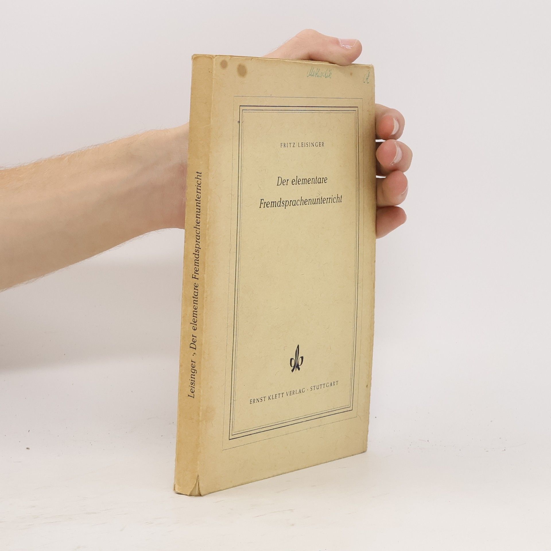Fritz Leisinger Der elementare Fremdsprachenunterricht
