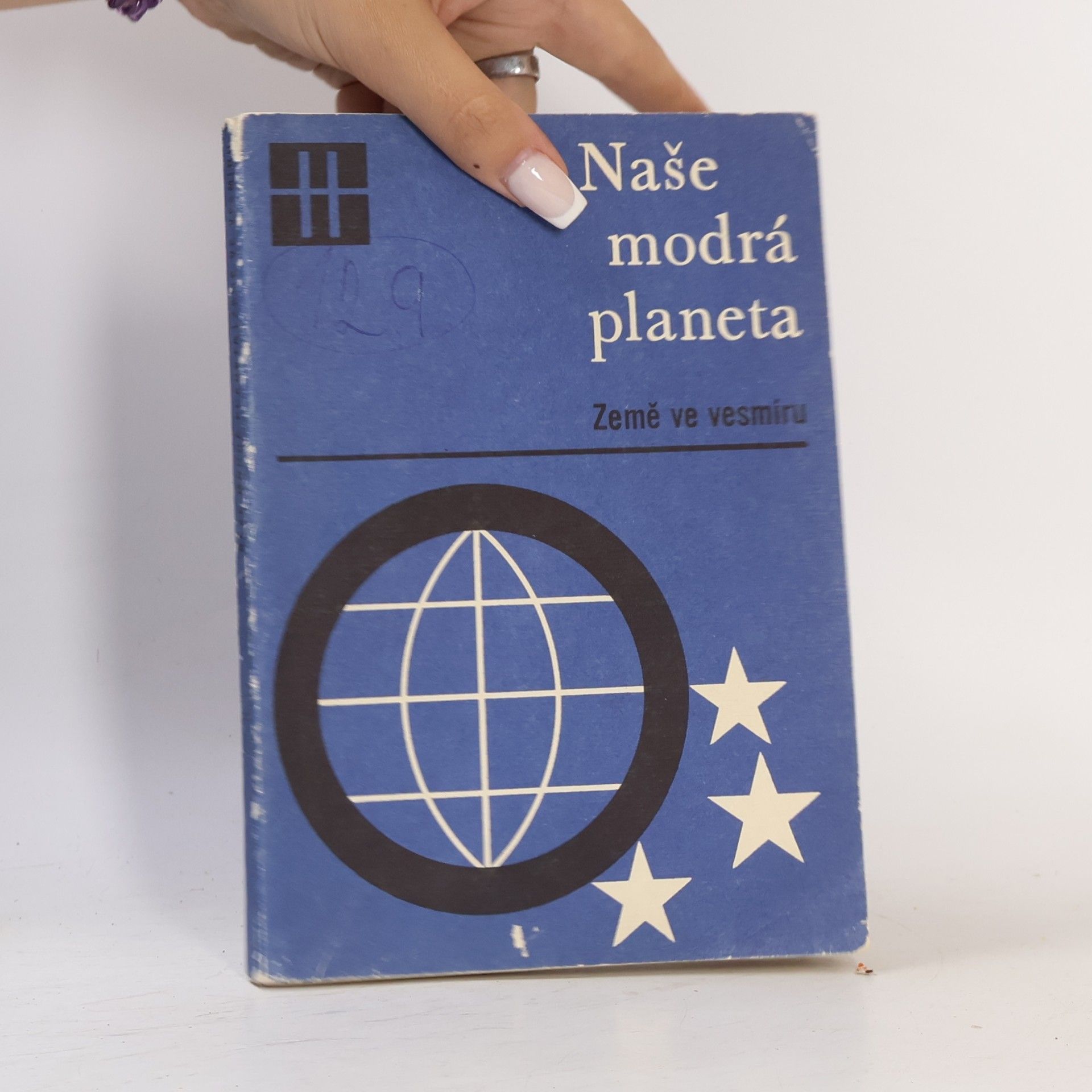 Kolektiv autorů Naše modrá planeta I. Země ve vesmíru