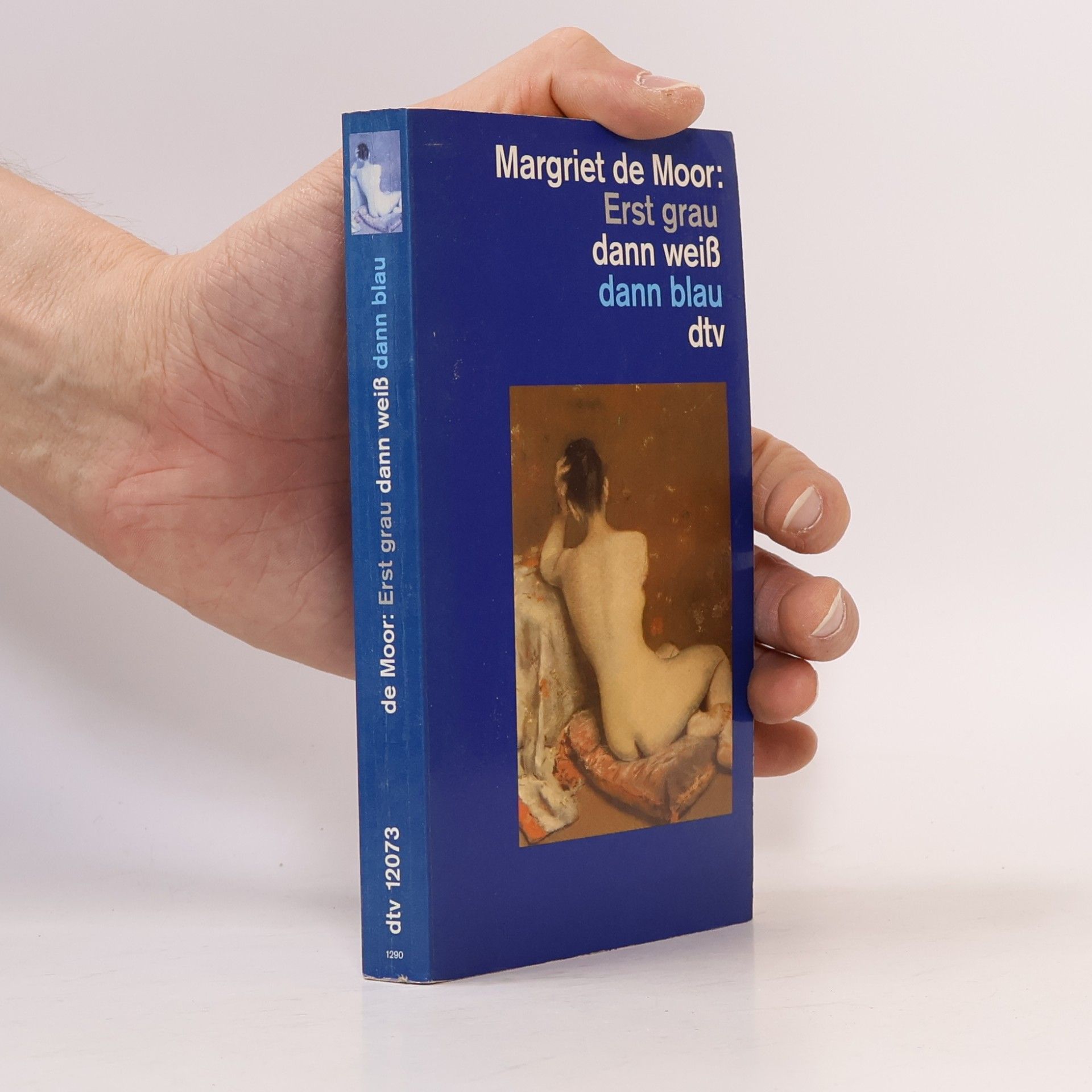 Margriet de Moor Erst grau dann weiß dann blau