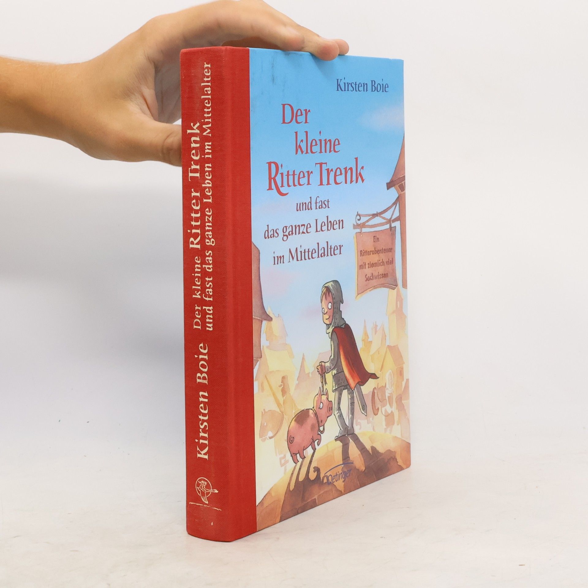 Kirsten Boie Der kleine Ritter Trenk und fast das ganze Leben im Mittelalter