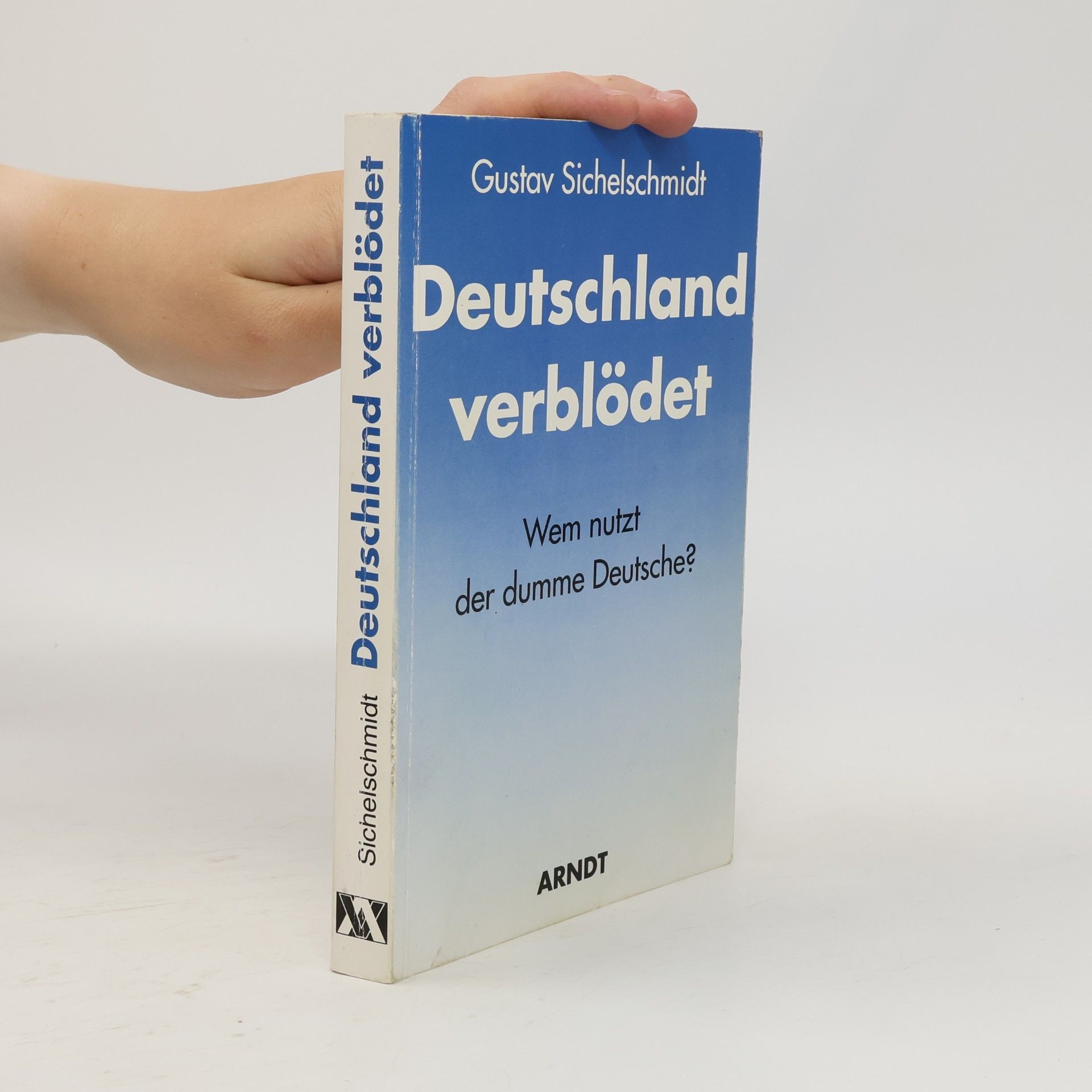 Gustav Sichelschmidt Deutschland verblödet