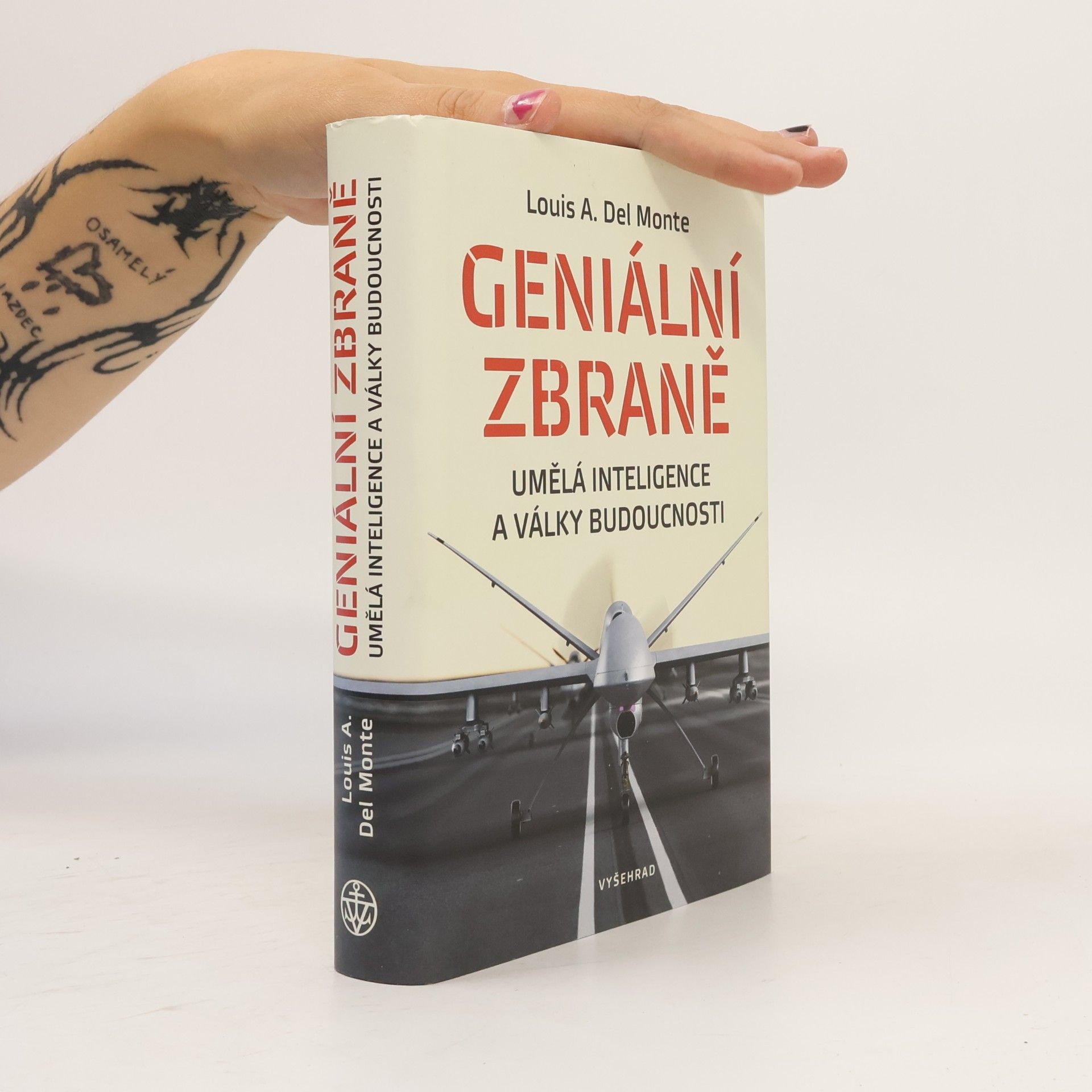 Louis A. Del Monte Geniální zbraně: Umělá inteligence a války budoucnosti