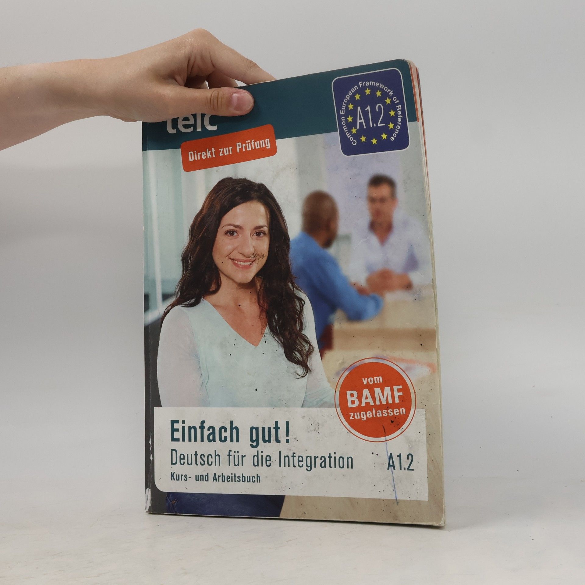 Milena Angioni Einfach gut! Deutsch für die Integration A1.2. Kurs- und Arbeitsbuch