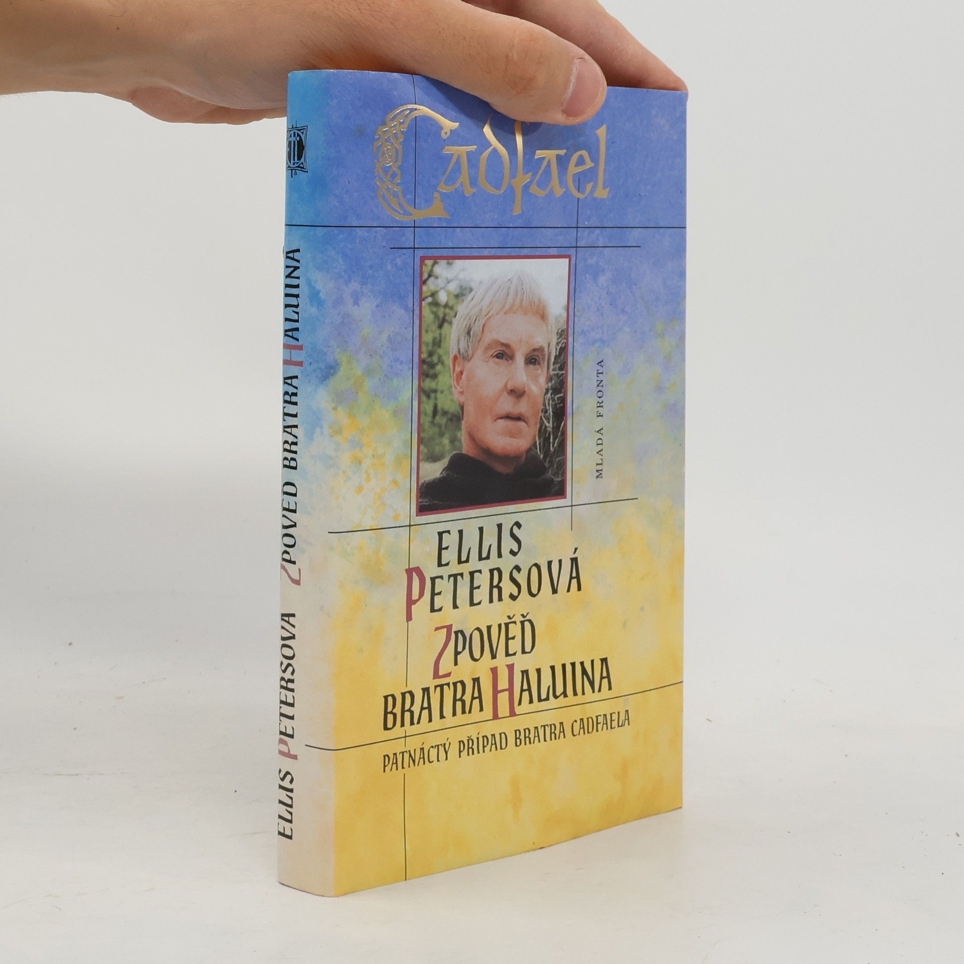 Ellis Peters Zpověď bratra Haluina: Patnáctý případ bratra Cadfaela