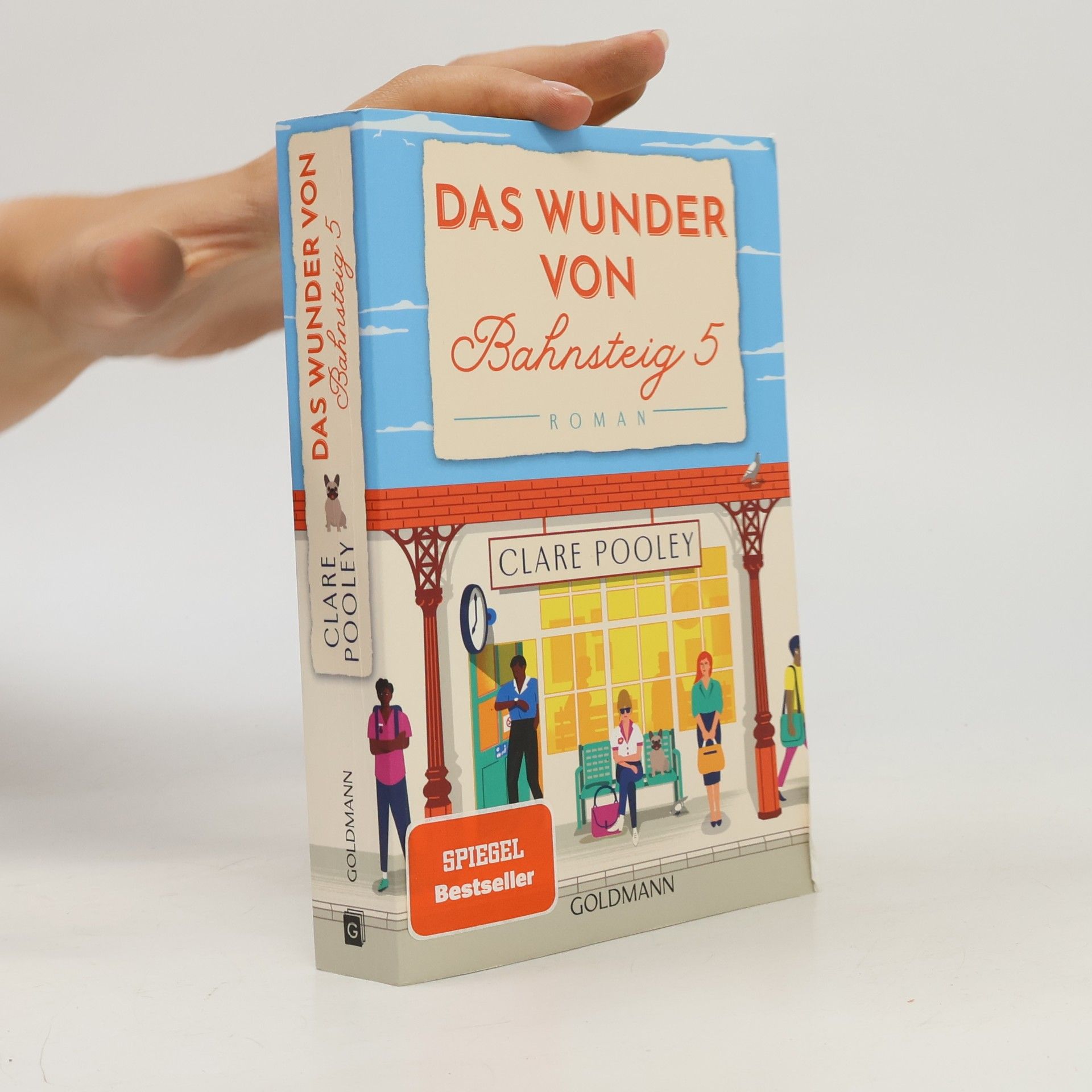 Clare Pooley Das Wunder von Bahnsteig 5