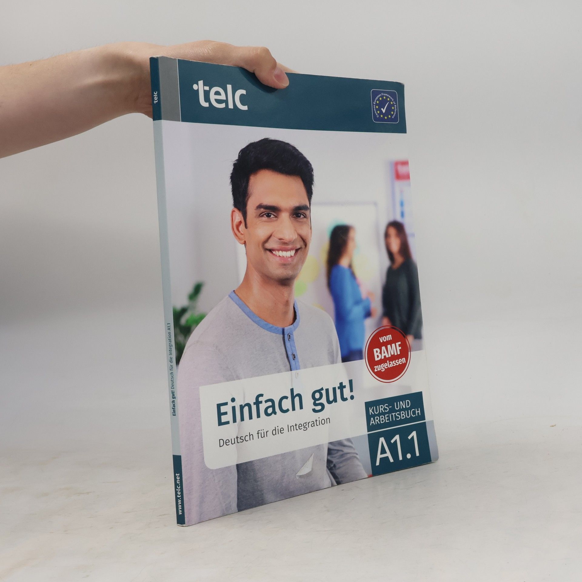 Milena Angioni Einfach gut! Deutsch für die Integration A1.1 Kurs- und Arbeitsbuch