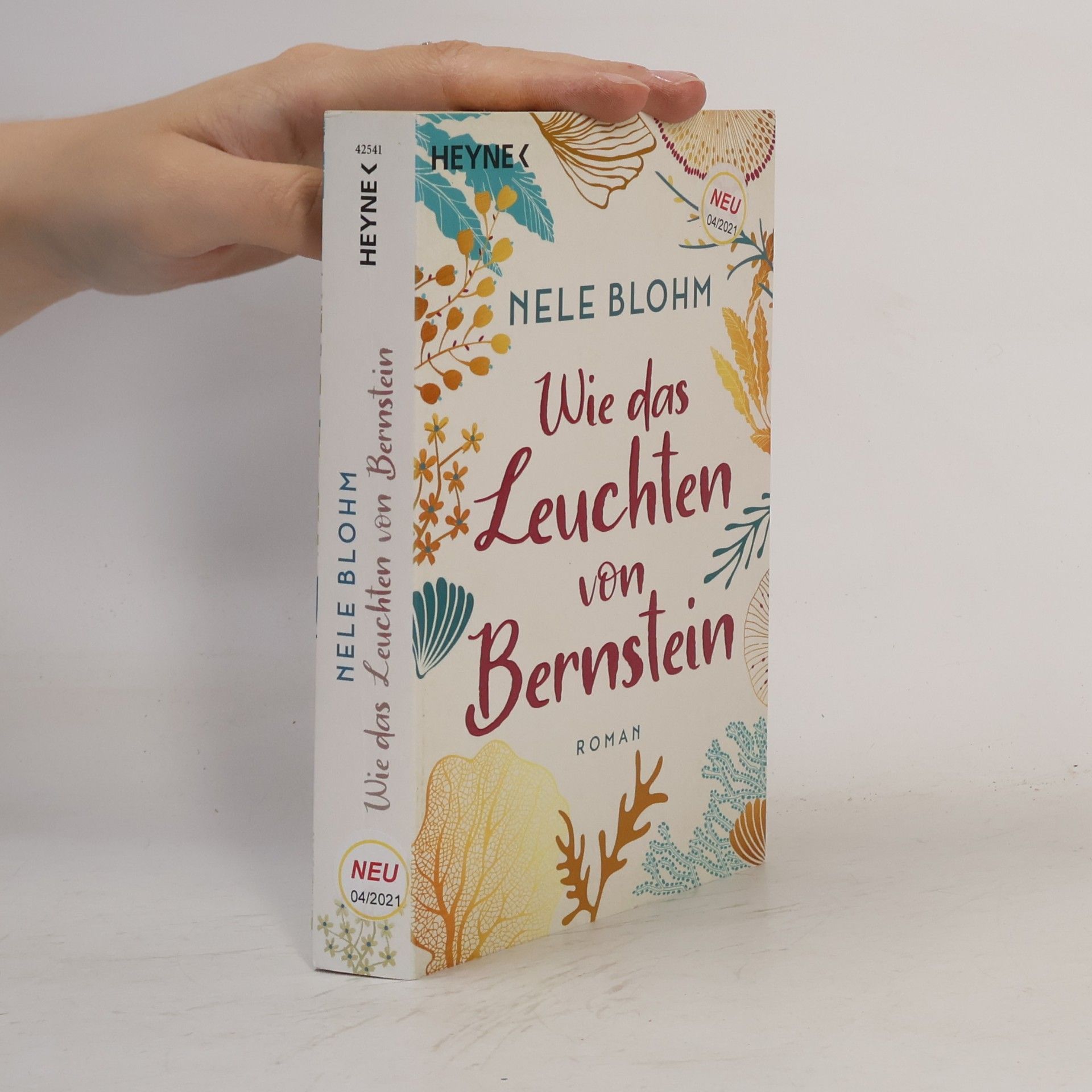 Nele Blohm Wie das Leuchten von Bernstein
