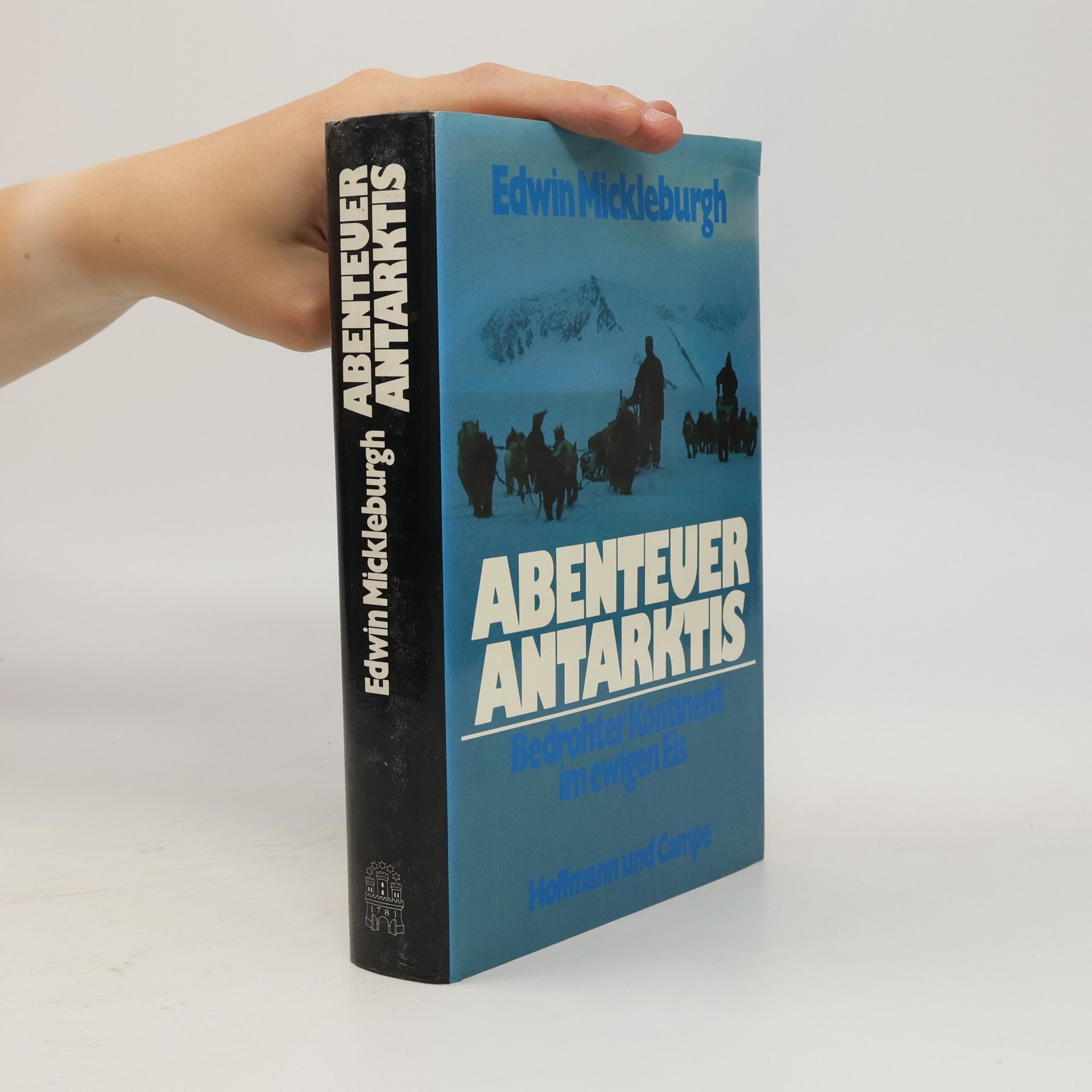 Edwin Mickleburgh Abenteuer Antarktis