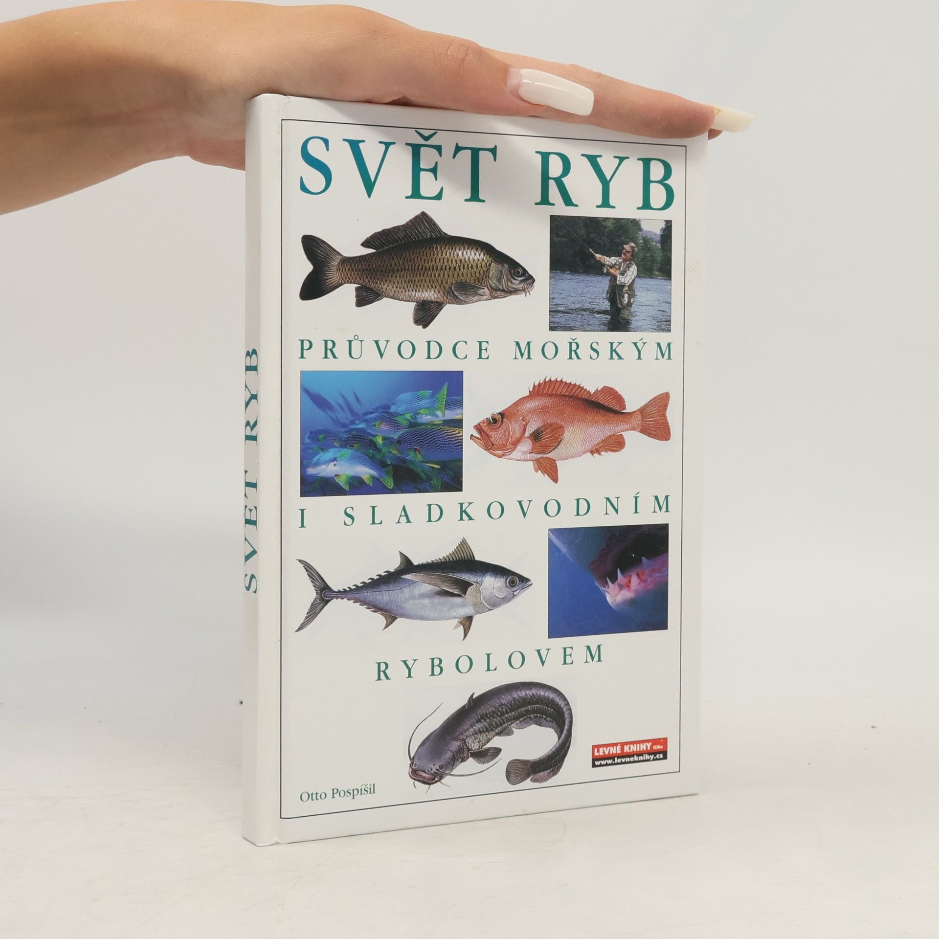 Otto Pospíšil Svět ryb. Průvodce mořským a sladkovodním rybolovem