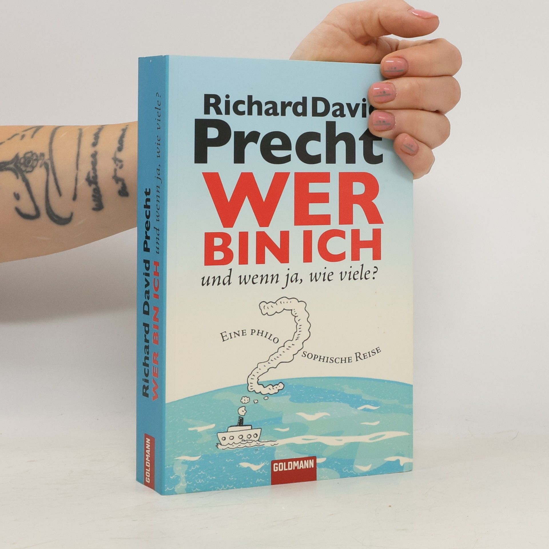 Richard David Precht Wer bin ich - und wenn ja, wie viele?