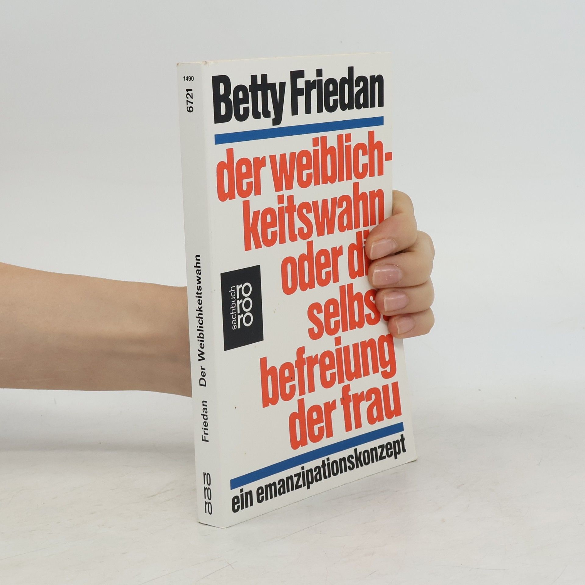 Betty Friedan Der Weiblichkeitswahn oder die Selbstbefreiung der Frau