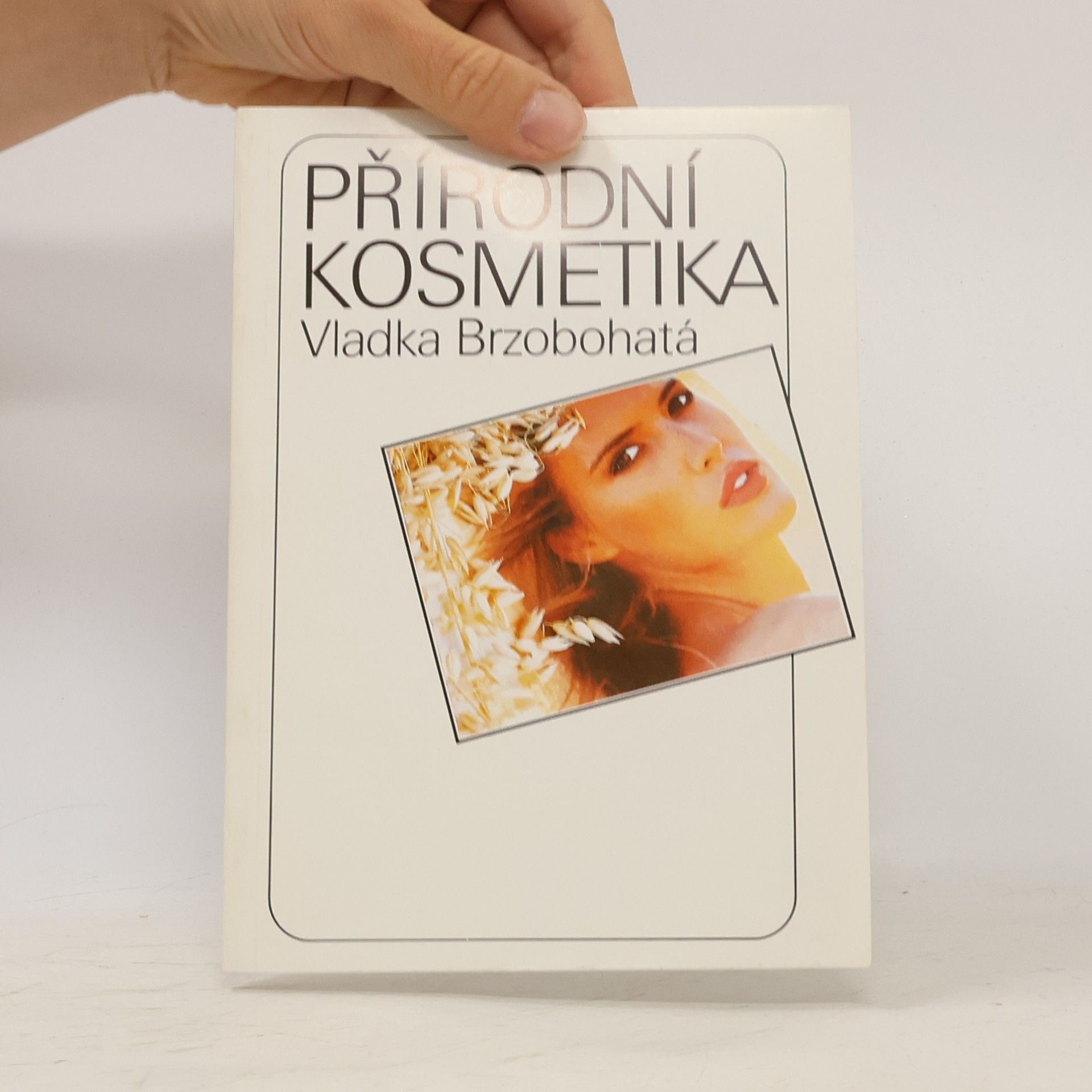 Brzobohatá Vlaďka Přírodní kosmetika
