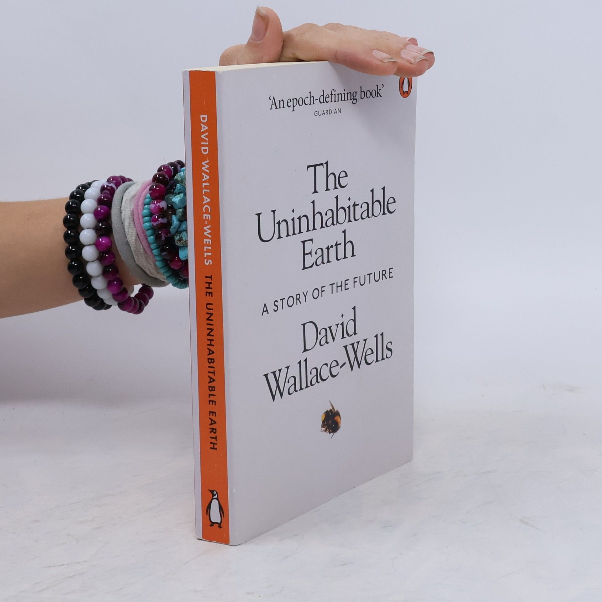 David Wallace-Wells The uninhabitable Earth: a story of the future