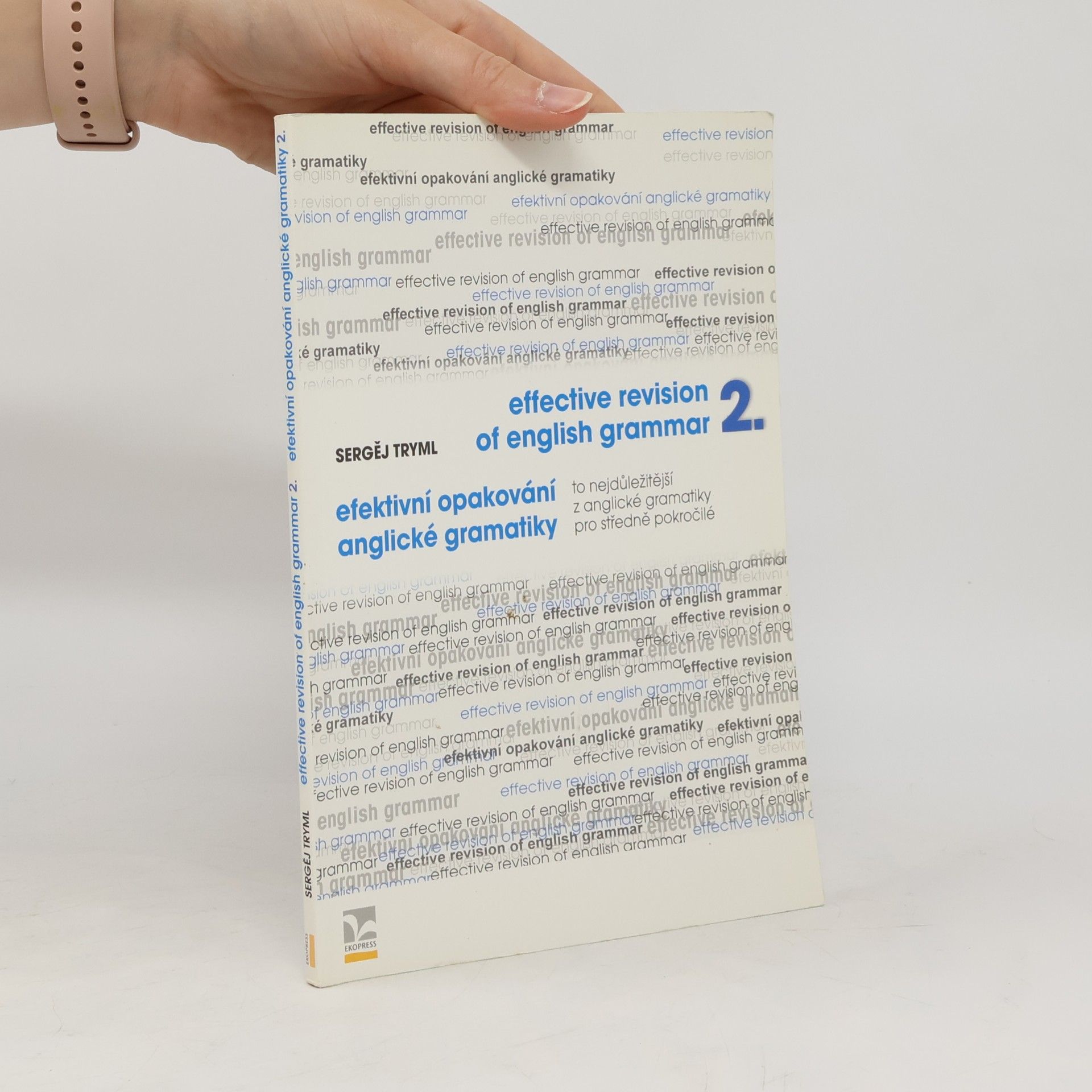 Sergej Tryml Effective revision of english grammar = Efektivní opakování anglické gramatiky 2