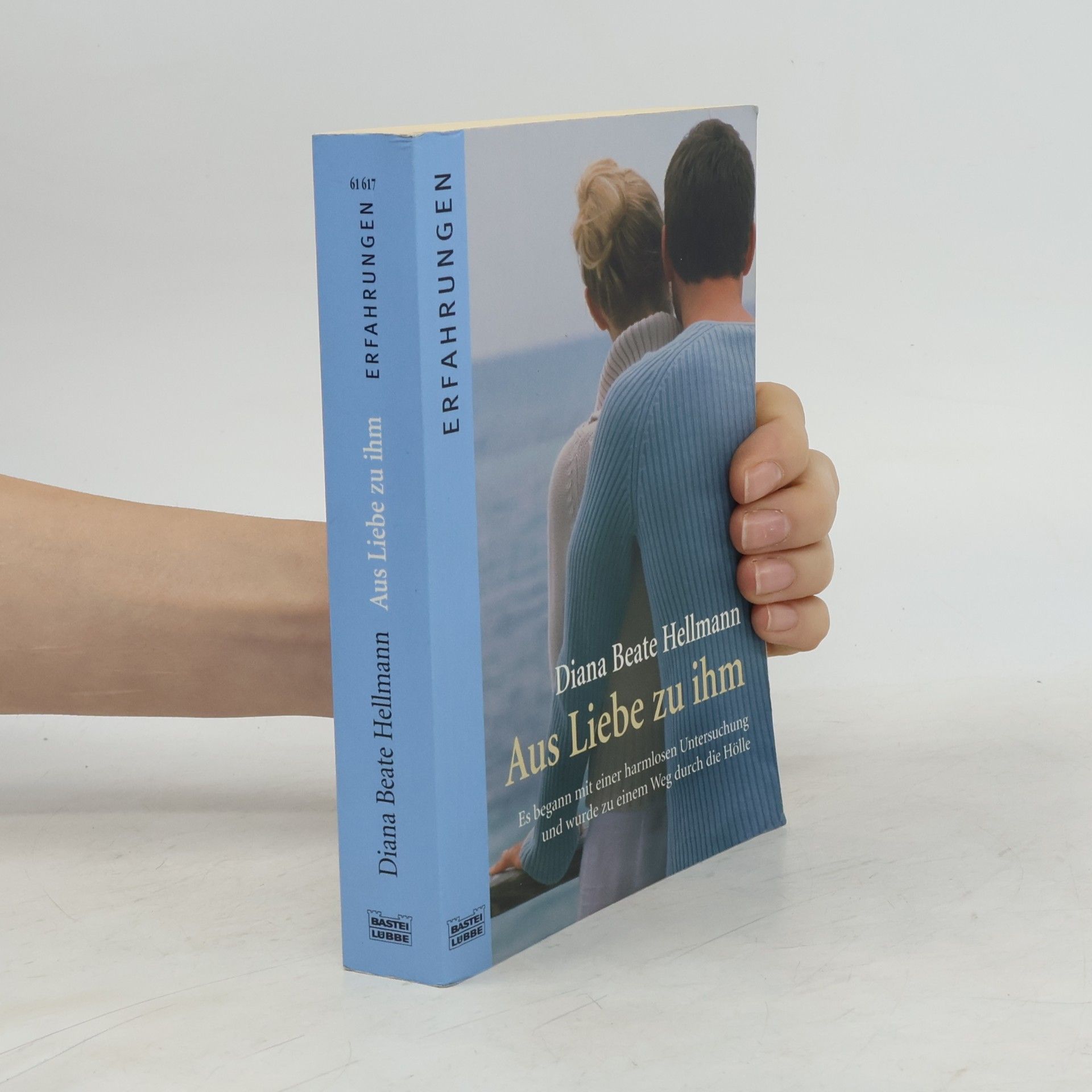 Diana Beate Hellmann Aus Liebe zu ihm