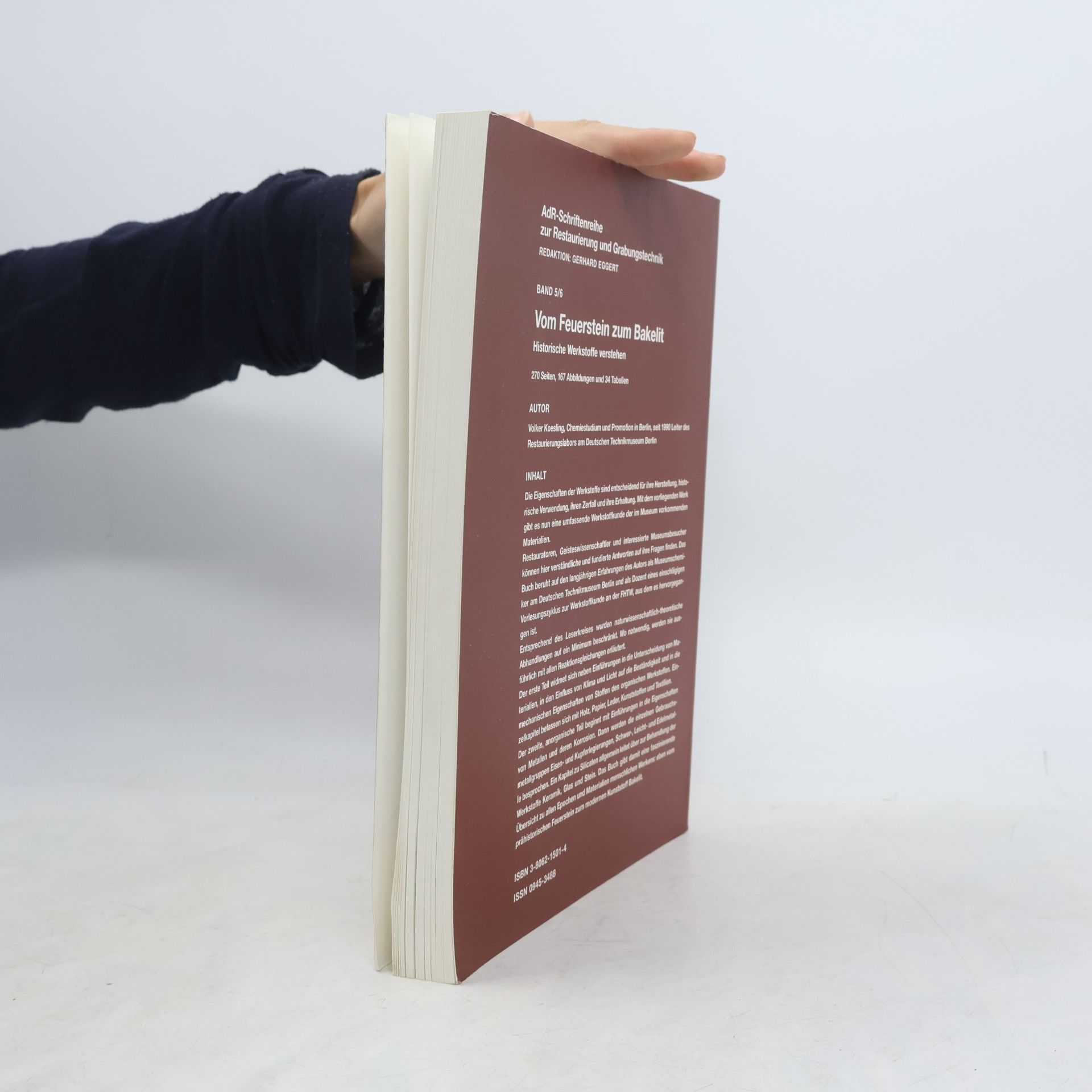 Gerhard Eggert Schriftenreihe zur Restaurierung und Grabungstechnik - 5/6: Vom Feuerstein zum Bakelit. Historische Werkstoffe verstehen.