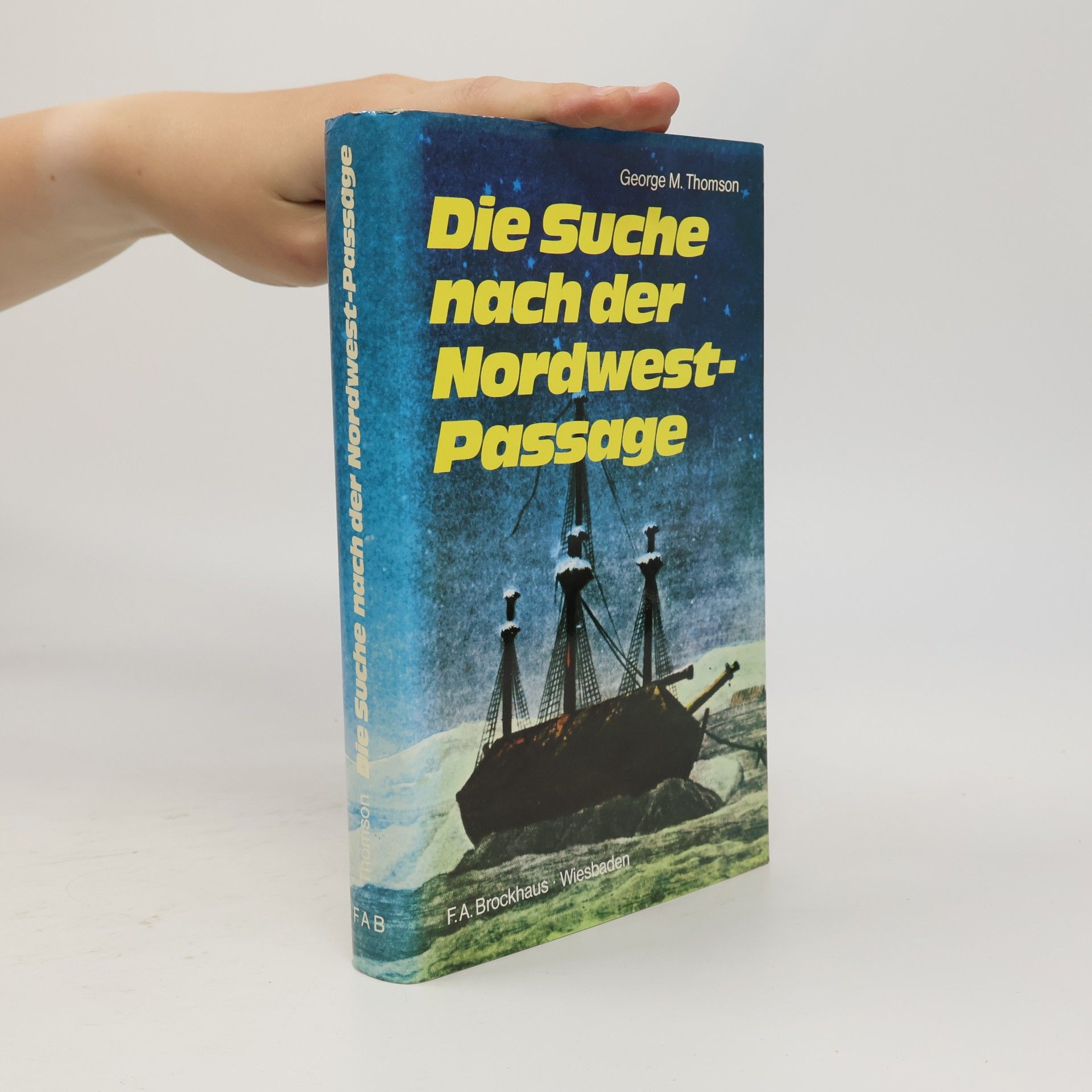 George Malcolm Thomson Die Suche nach der Nordwest-Passage