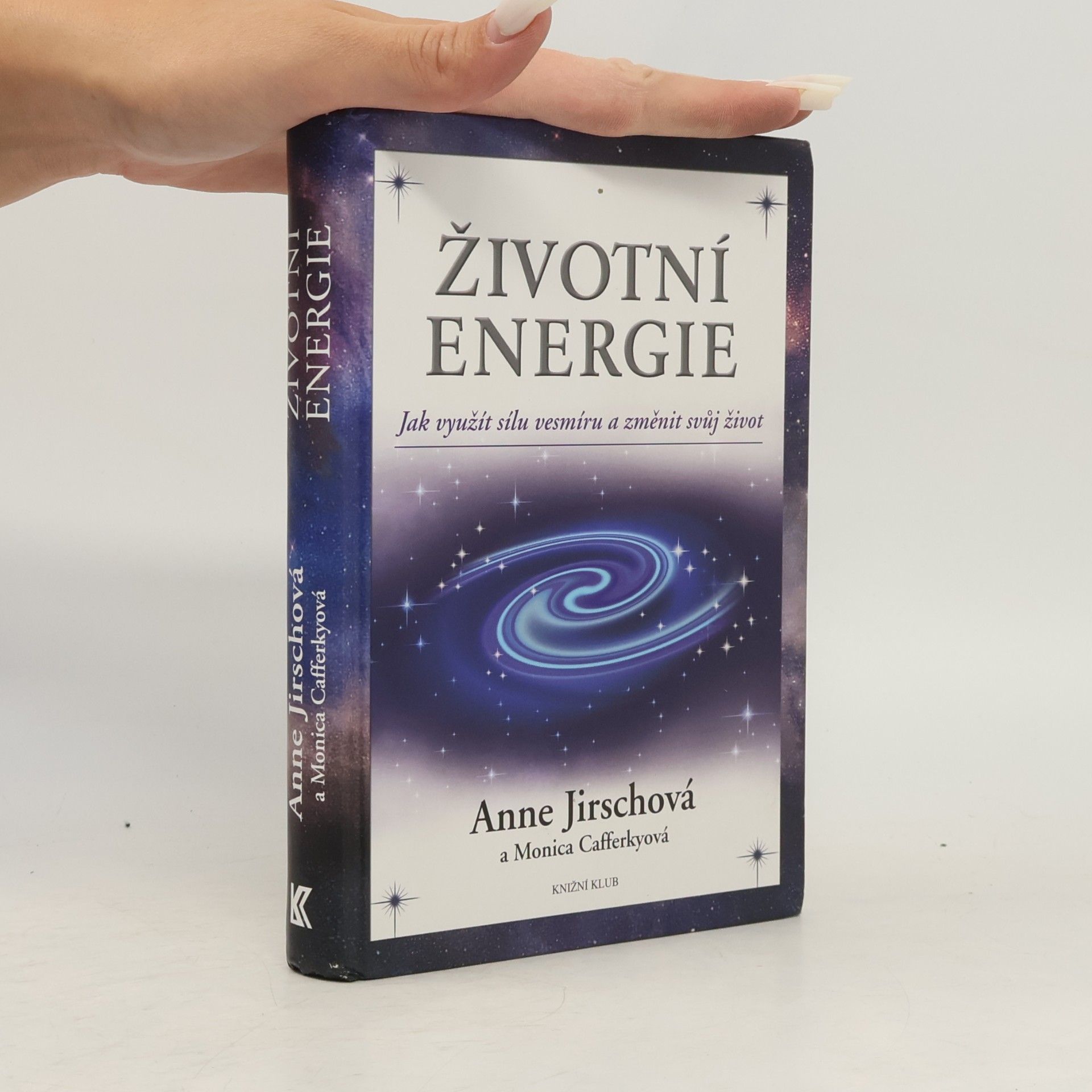 Anne Jirsch Životní energie. Jak využít sílu vesmíru a změnit svůj život