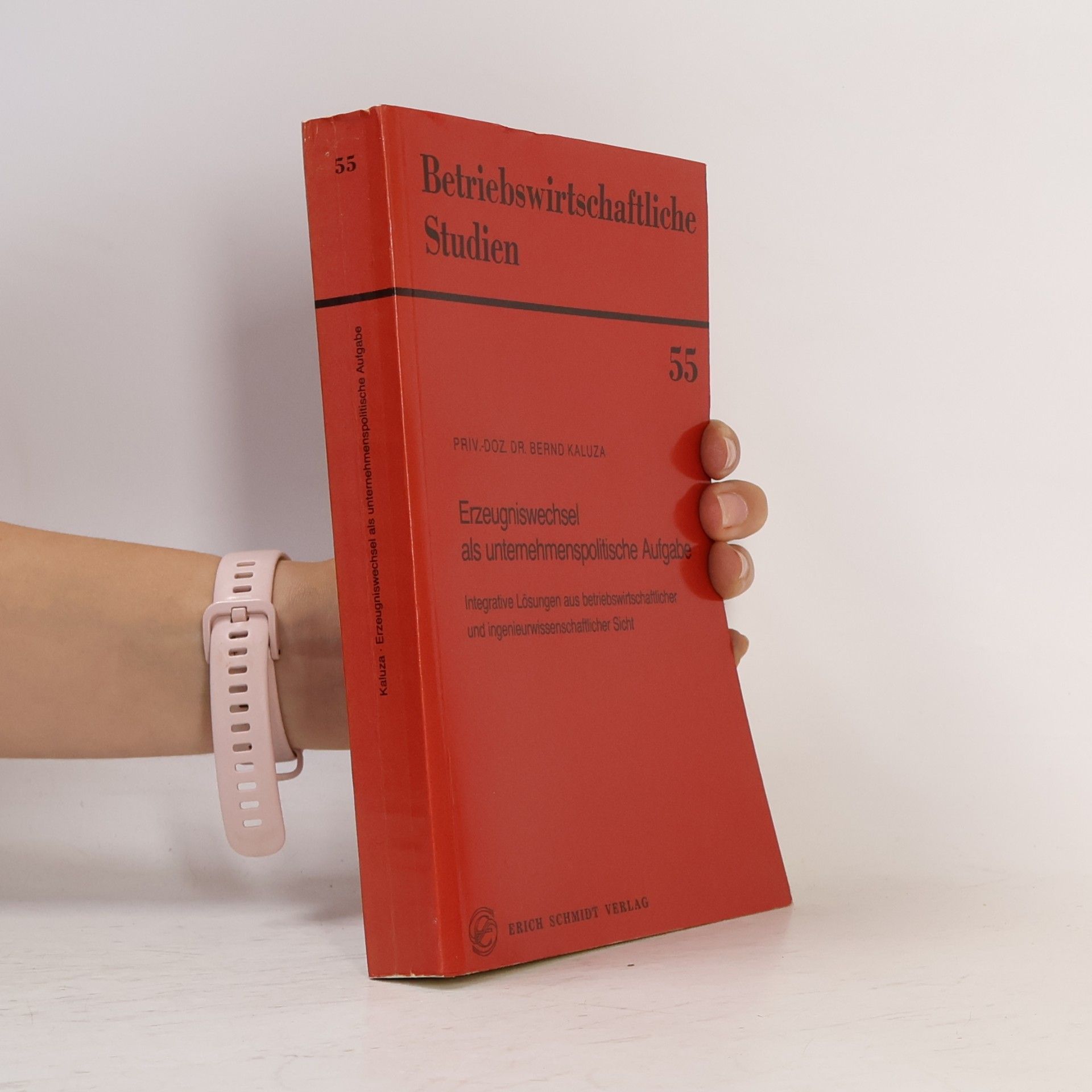 Bernd Kaluza Betriebswirtschaftliche Studien - 55: Erzeugniswechsel als unternehmenspolitische Aufgabe