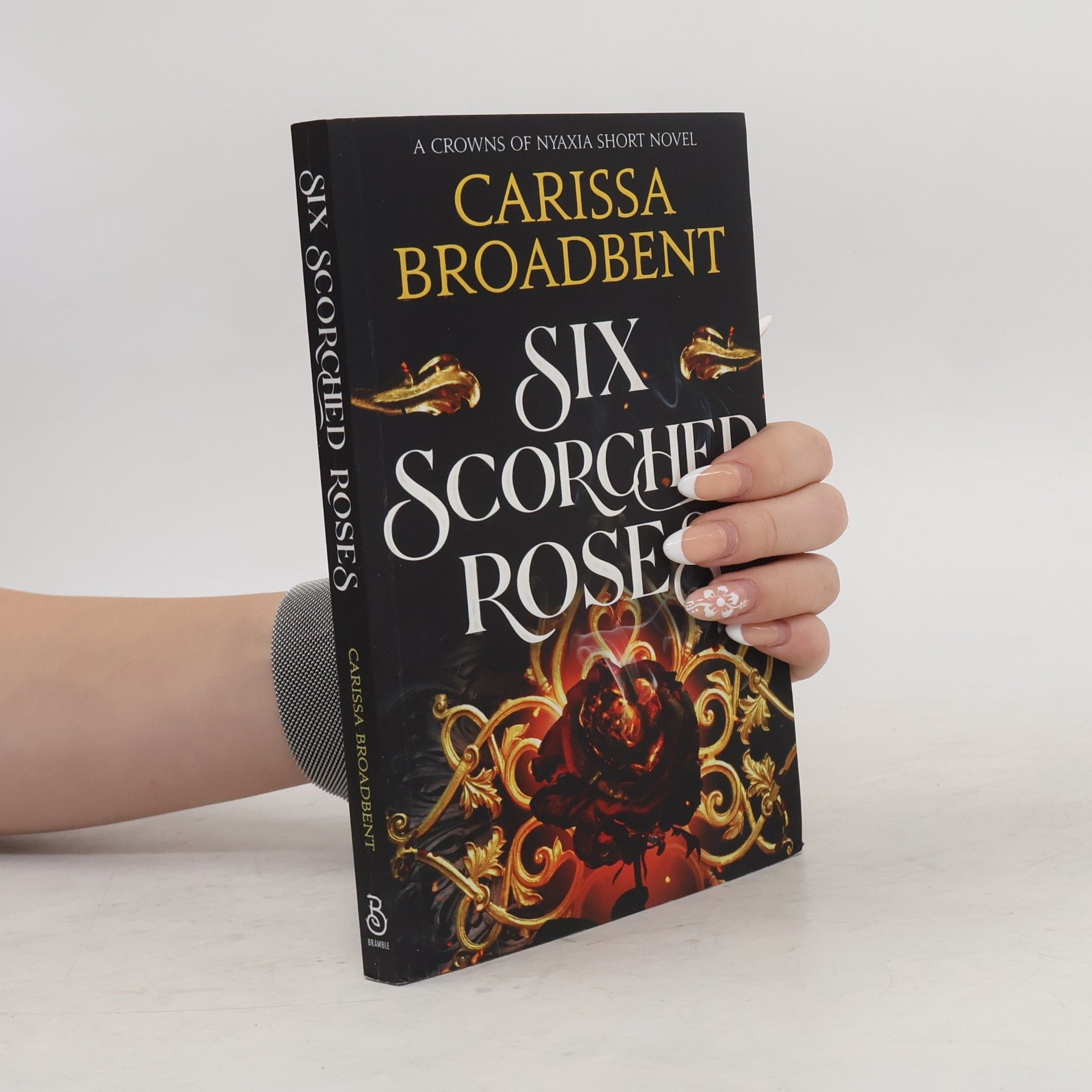 Carissa Broadbent Crowns of Nyaxia: Six Scorched Roses