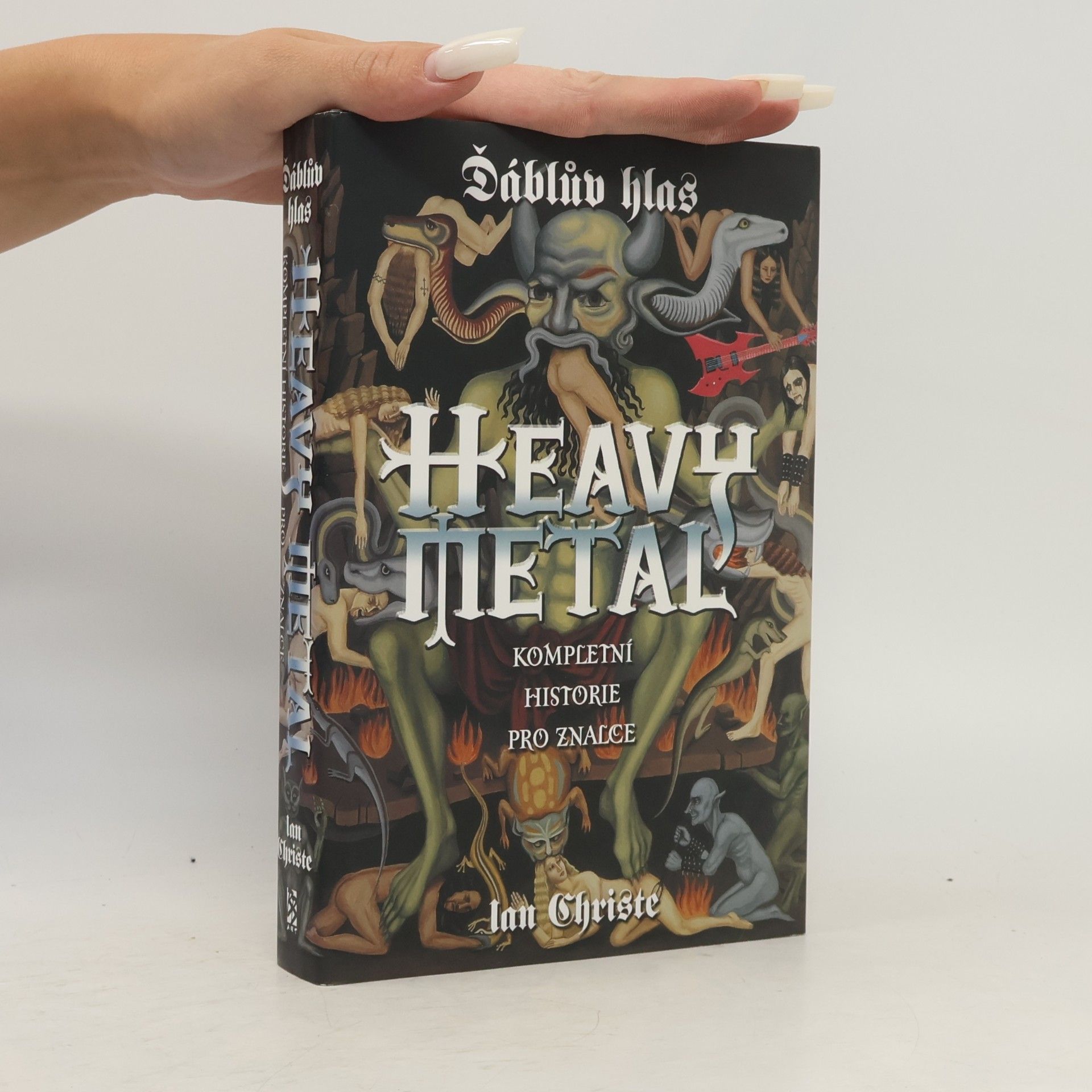 Ian Christe Heavy metal - Ďáblův hlas