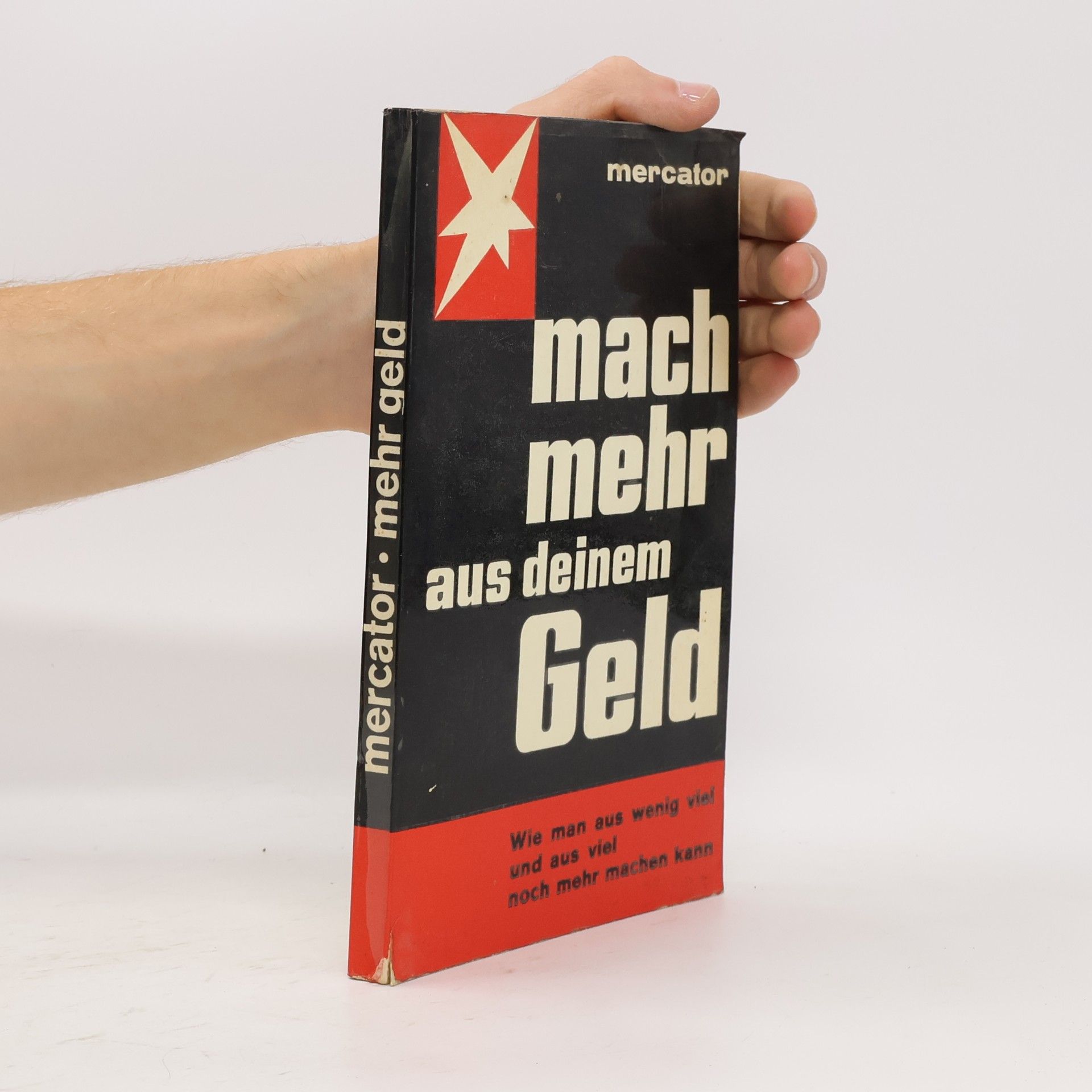 Autorenkollektiv Mercator. Mach mehr aus deinem Geld