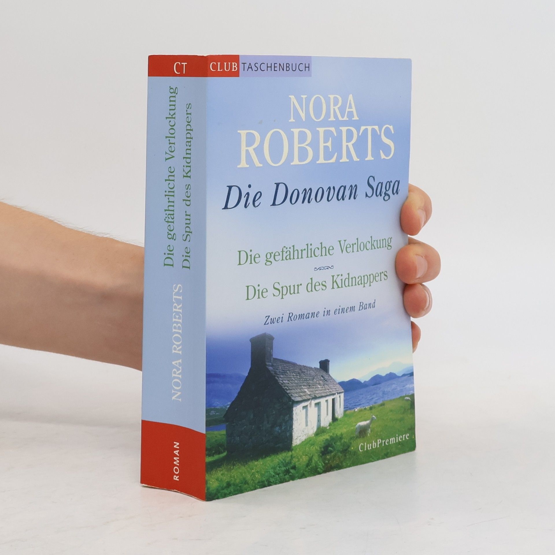Nora Roberts Die Donovan Saga. Die gefährliche Verlockung. Die Spur des Kidnappers