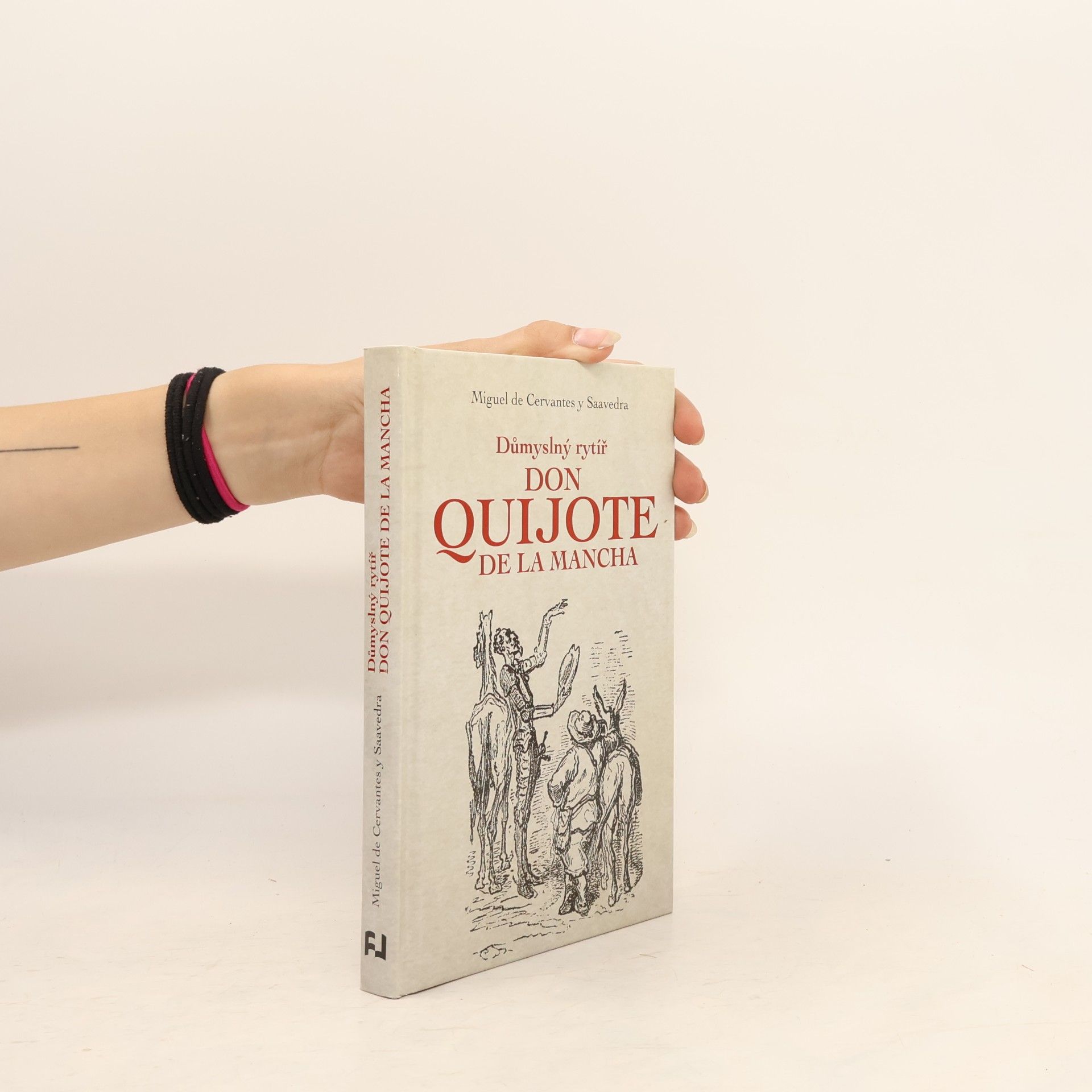 Miguel de Cervantes y Saavedra Důmyslný rytíř Don Quijote de La Mancha