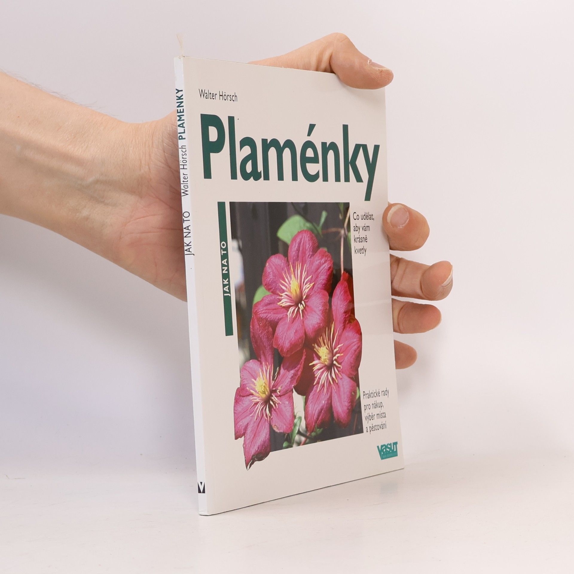 Walter Hörsch Plaménky. Co udělat, aby krásně kvetly