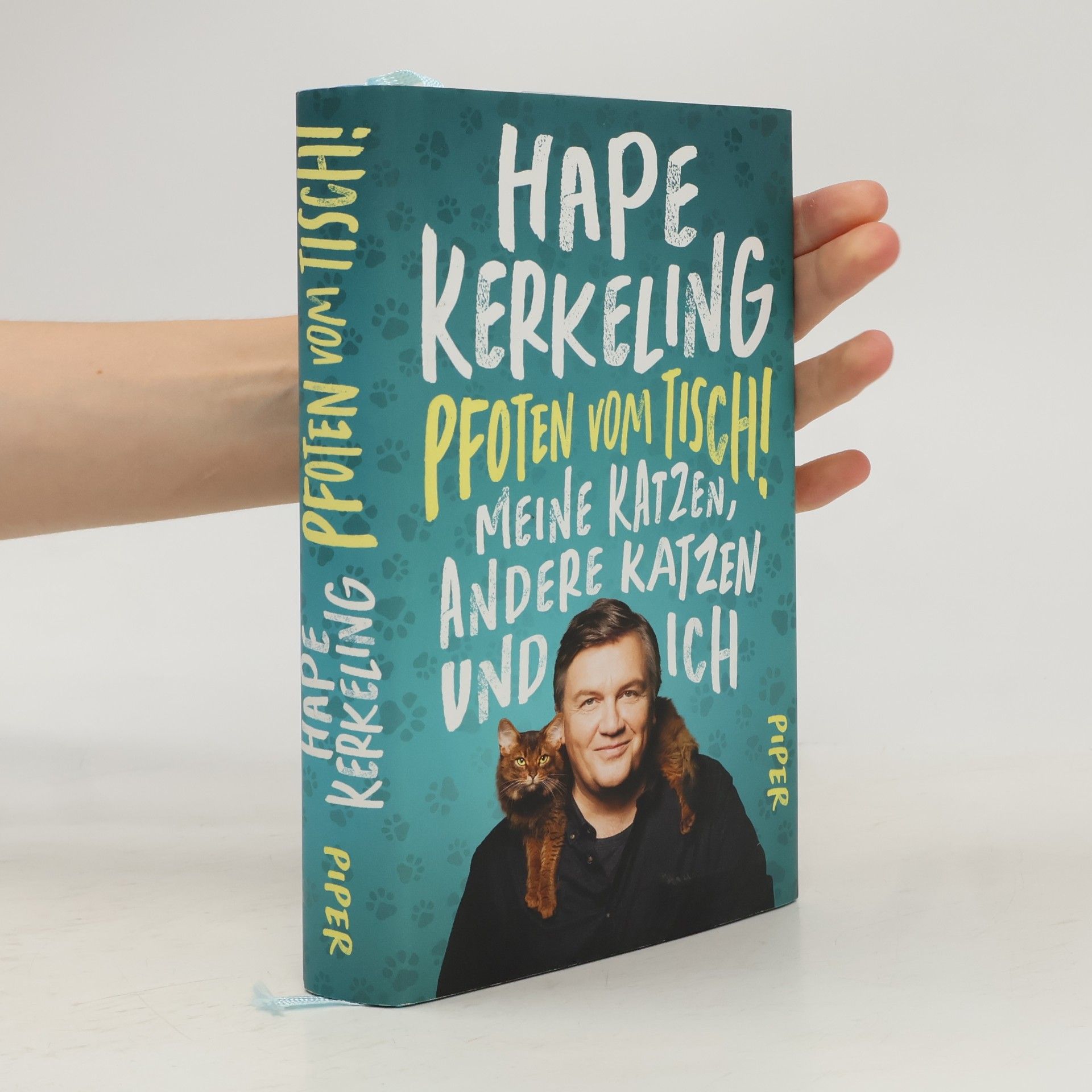 Hape Kerkeling Pfoten vom Tisch! : Meine Katzen, andere Katzen und ich