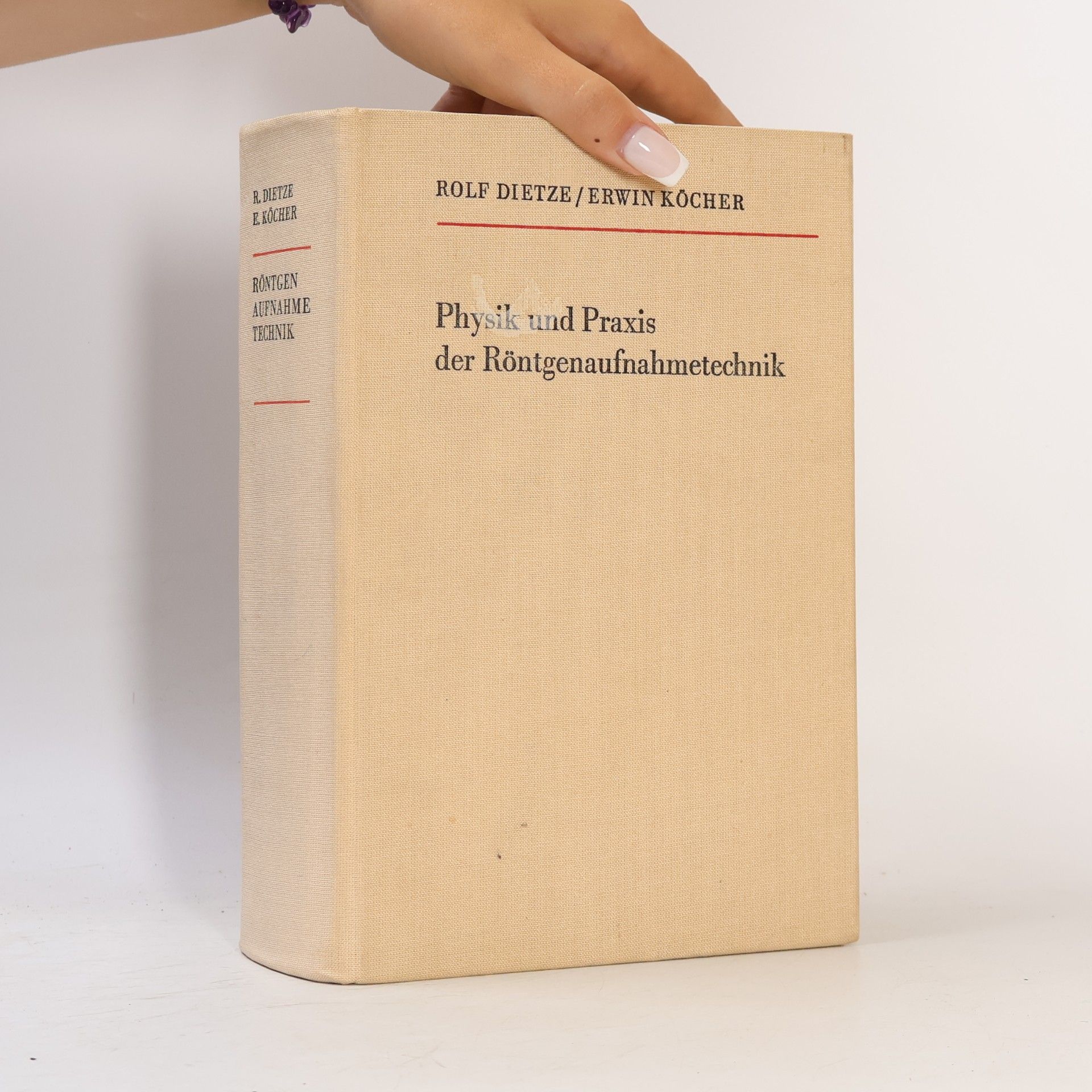 Erwin Köcher Physik und Praxis der Röntgenaufnahmetechnik