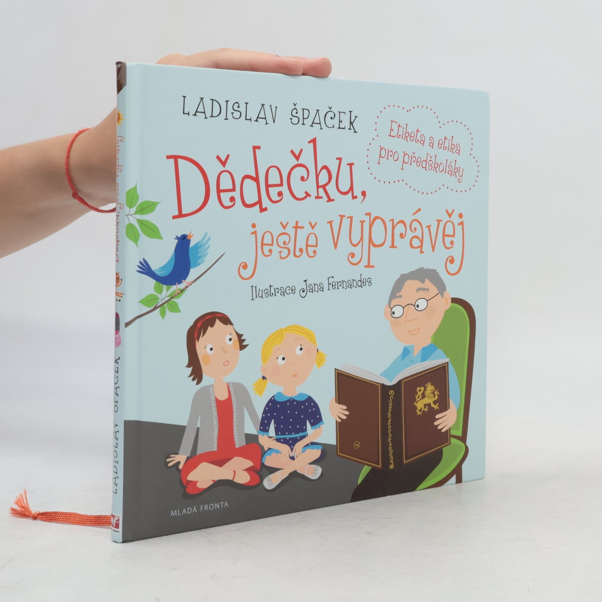 Ladislav Špaček Dědečku, ještě vyprávěj: Etiketa a etika pro předškoláky