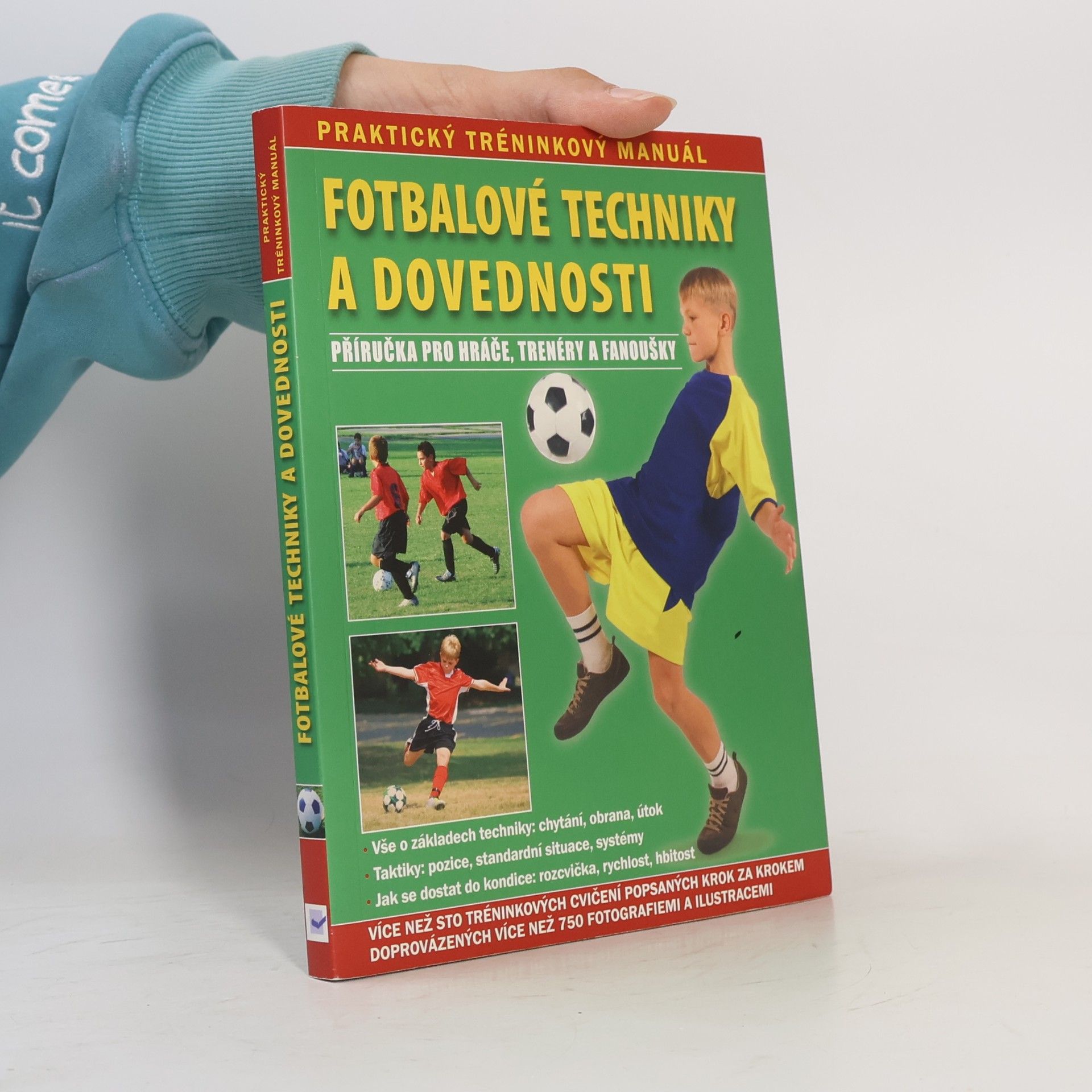 Collectif d'auteurs Fotbalové techniky a dovednosti : ve spolupráci s Fotbalovou školou Bobbyho Charltona