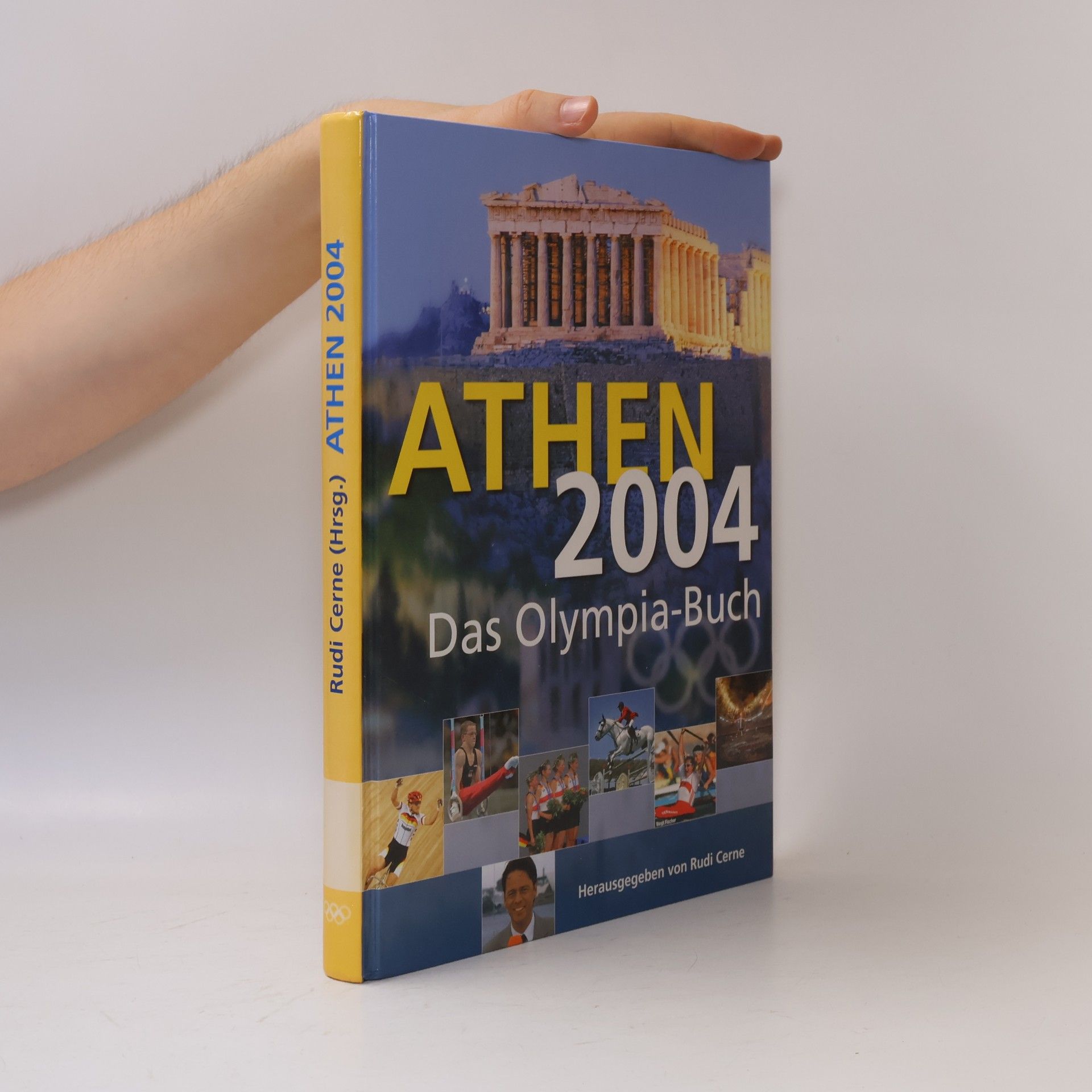 Rudi Cerne Athen 2004. Das Olympia-Buch